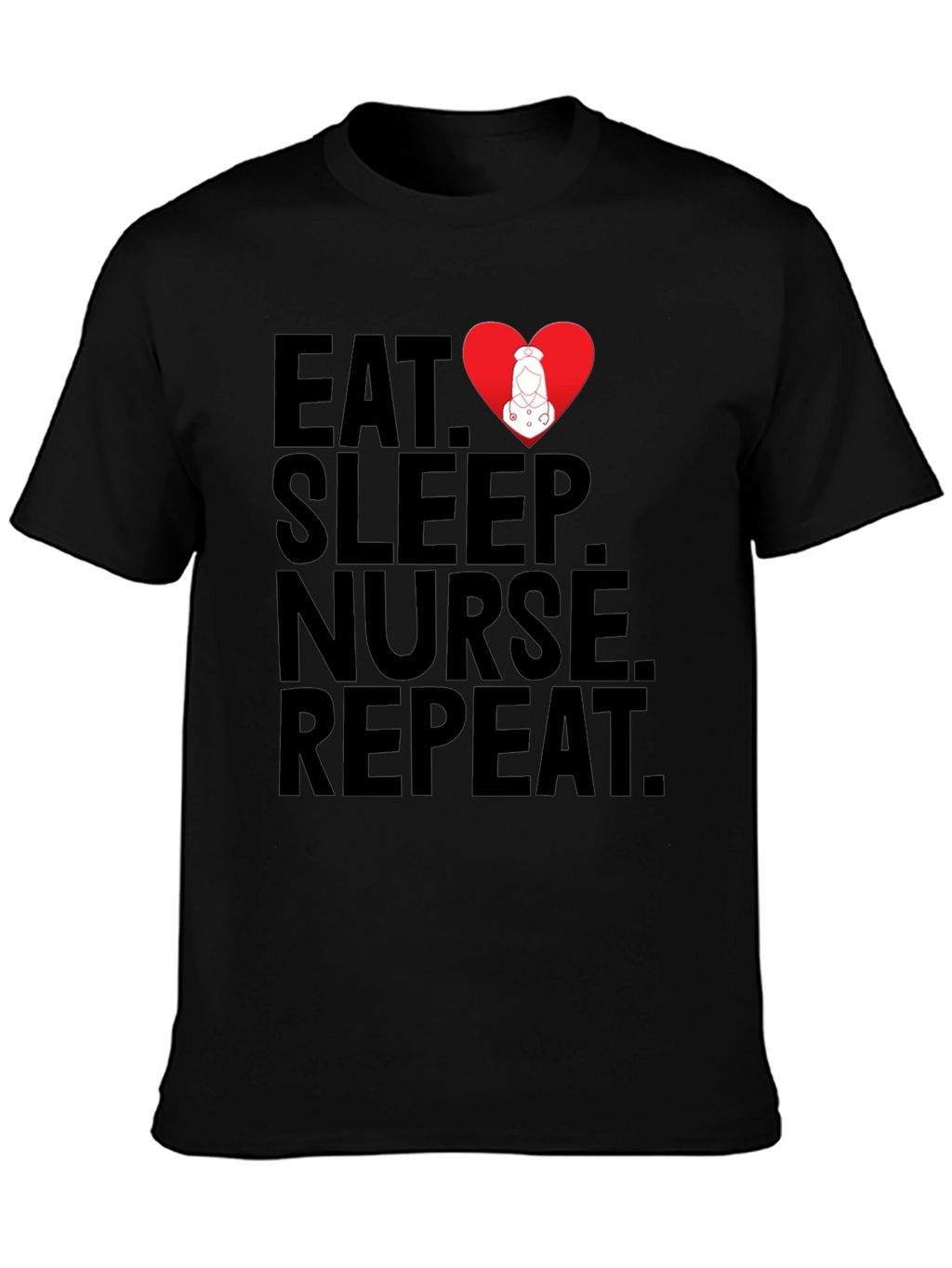 Eat Sleep Nurse Repeat T-Shirt - Medical Profession Apparel