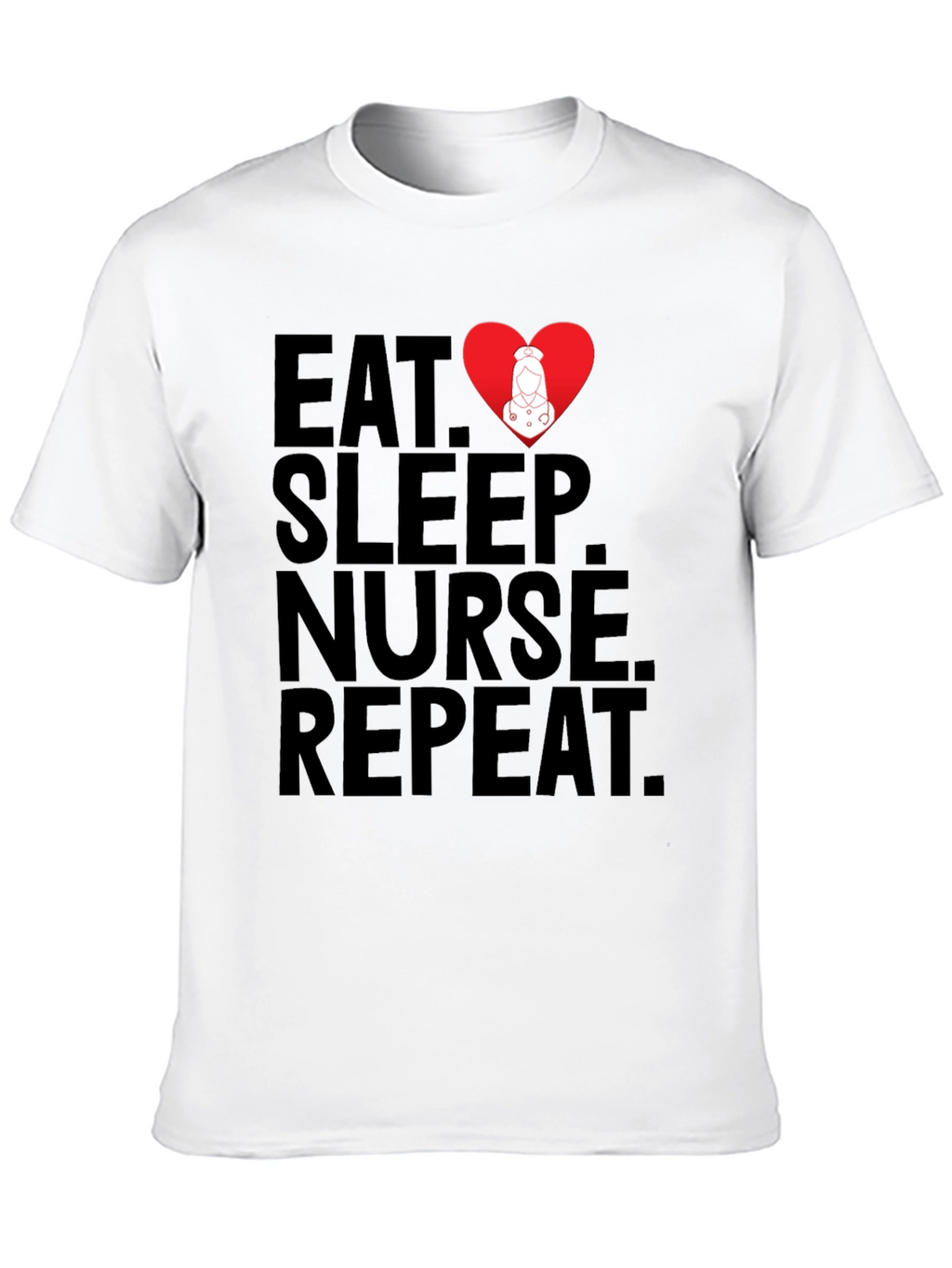 Eat Sleep Nurse Repeat T-Shirt - Medical Profession Apparel