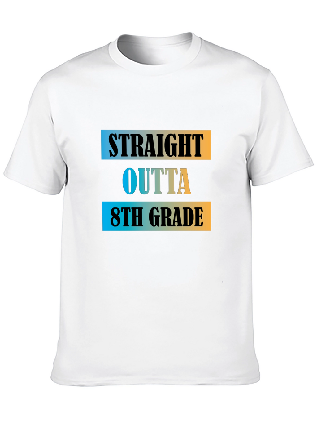 Straight Outta 8th Grade T-Shirt