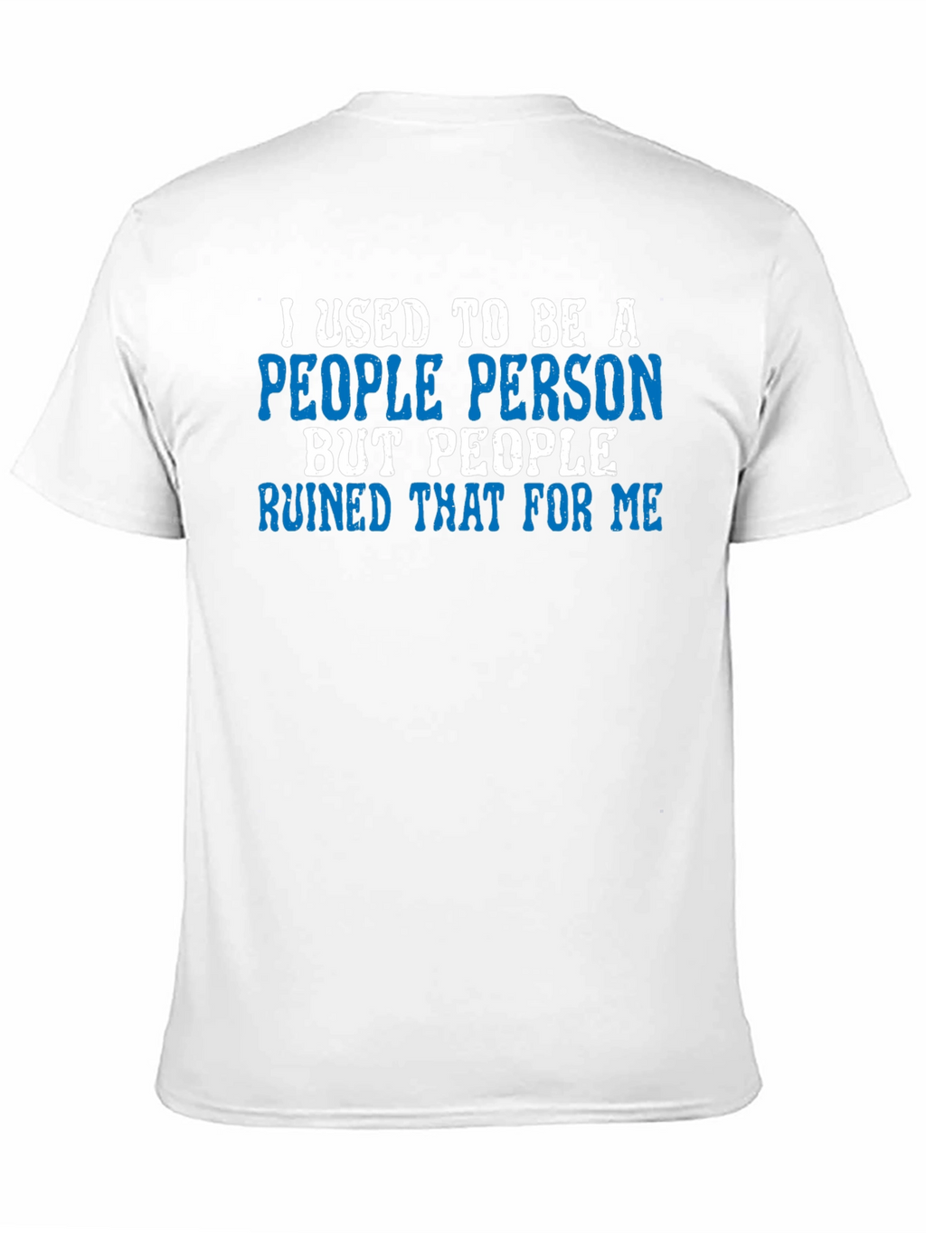 I Used to Be A People Person T-Shirt