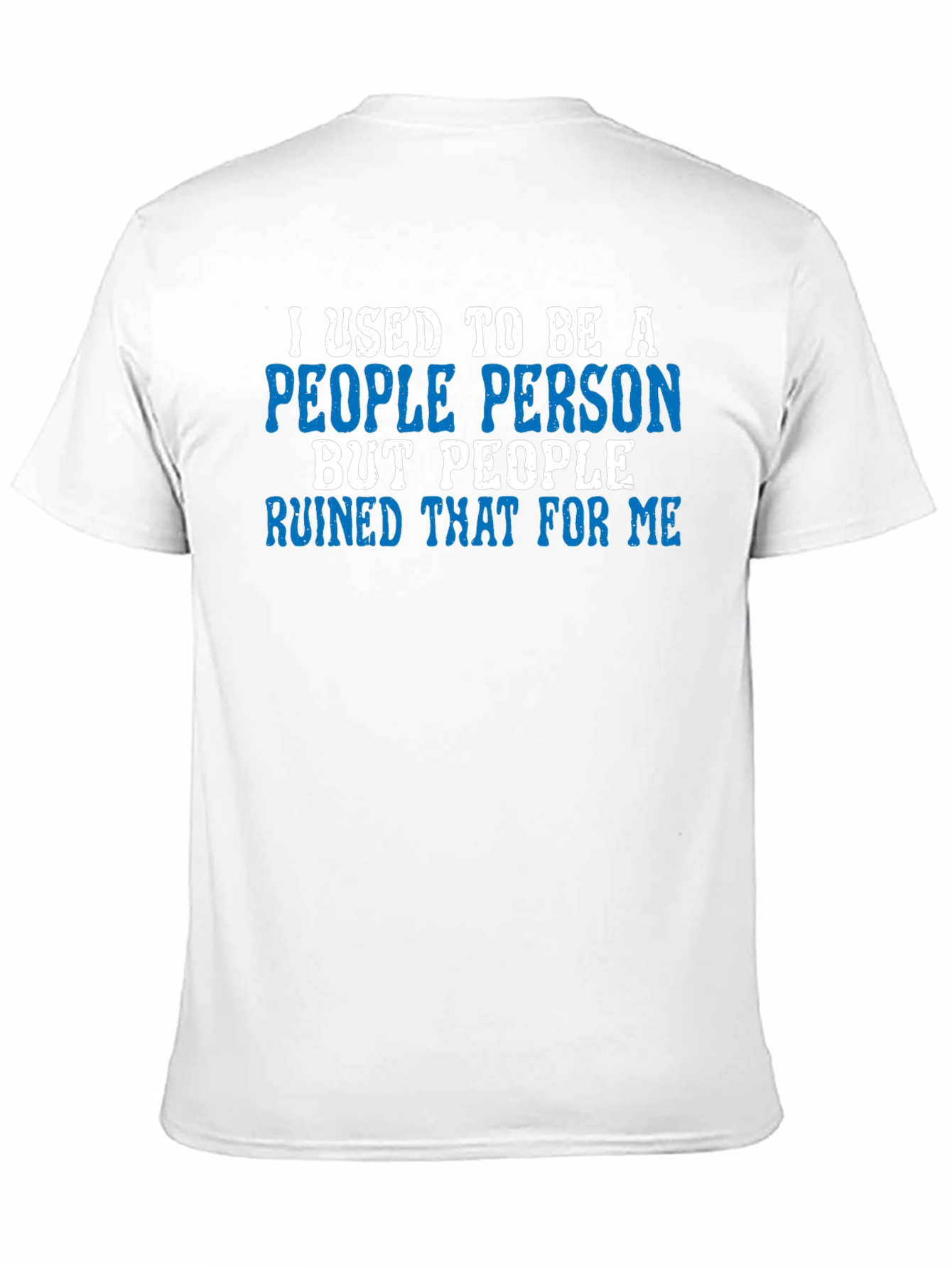 I Used to Be A People Person T-Shirt