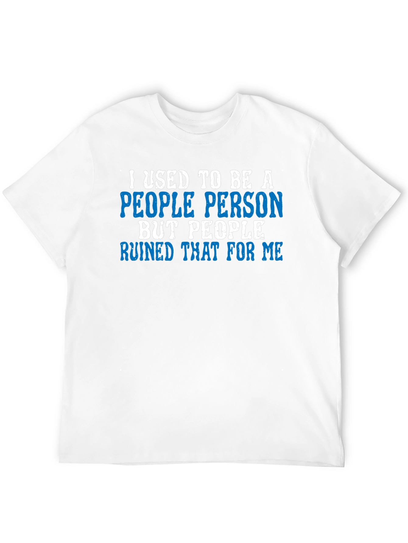 I Used to Be A People Person T-Shirt