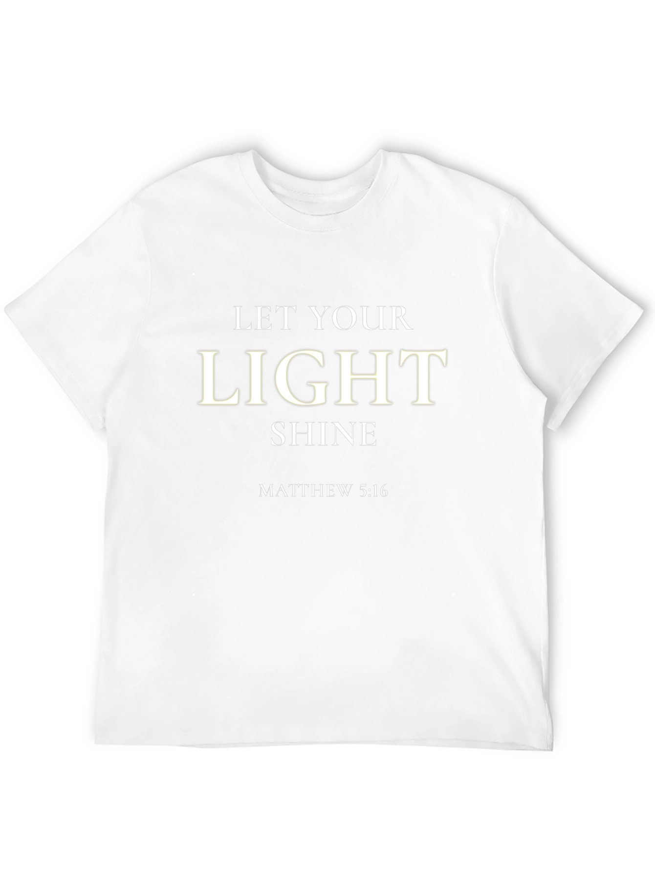 Let Your Light Shine T-Shirt - Matthew 5:16