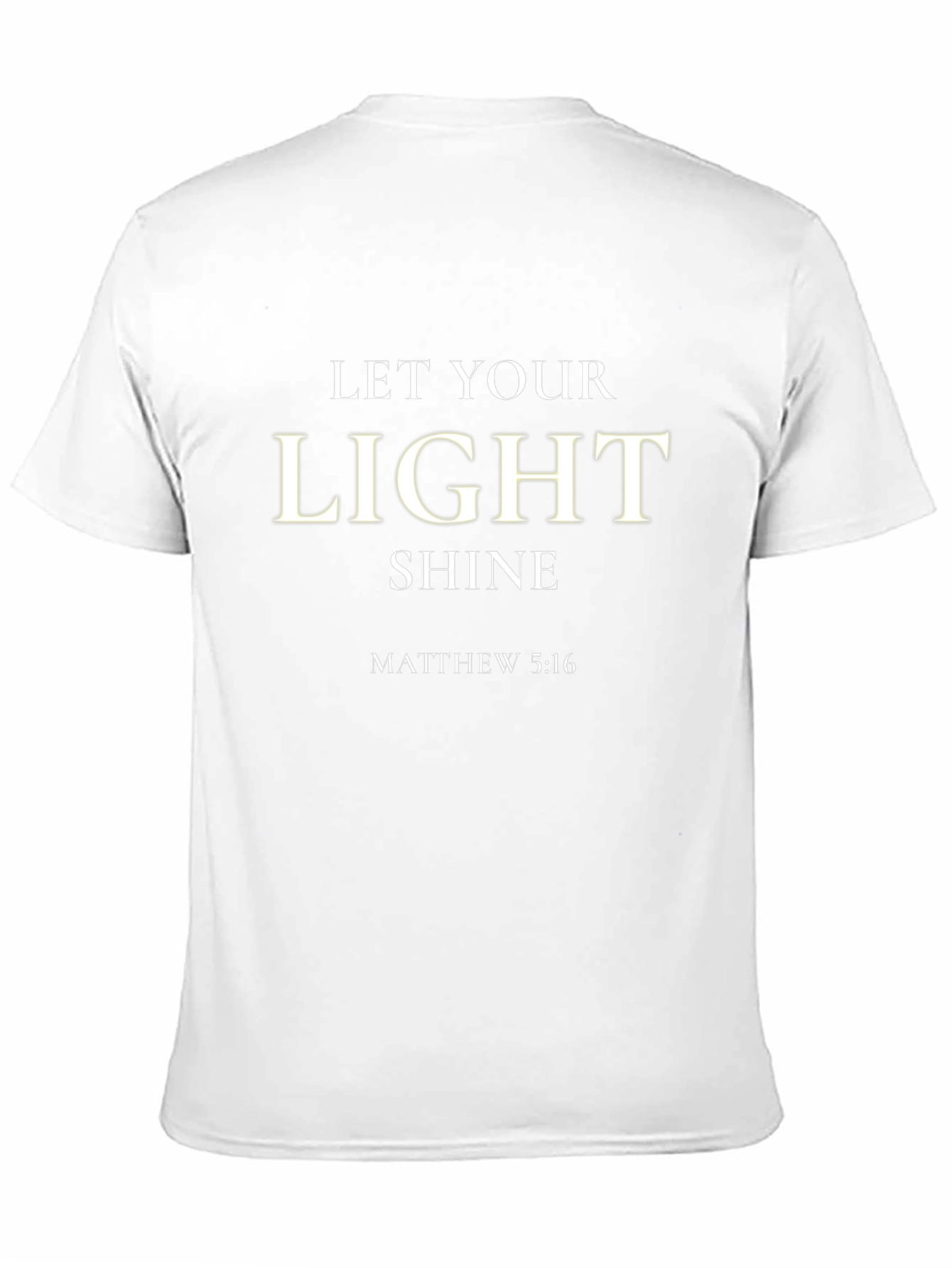 Let Your Light Shine T-Shirt - Matthew 5:16