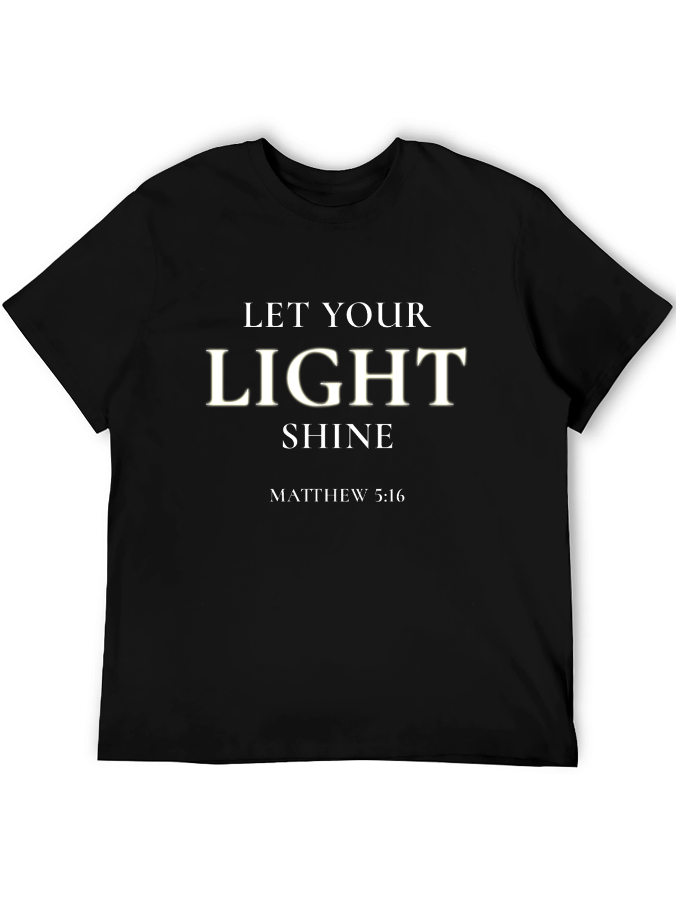 Let Your Light Shine T-Shirt - Matthew 5:16