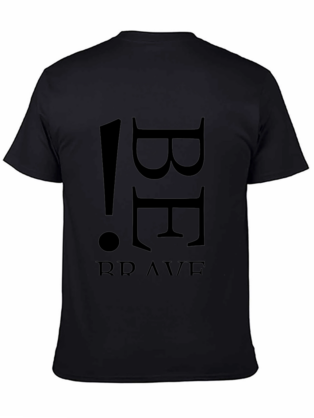 Be Brave T-Shirt - Mens Black Graphic Tee