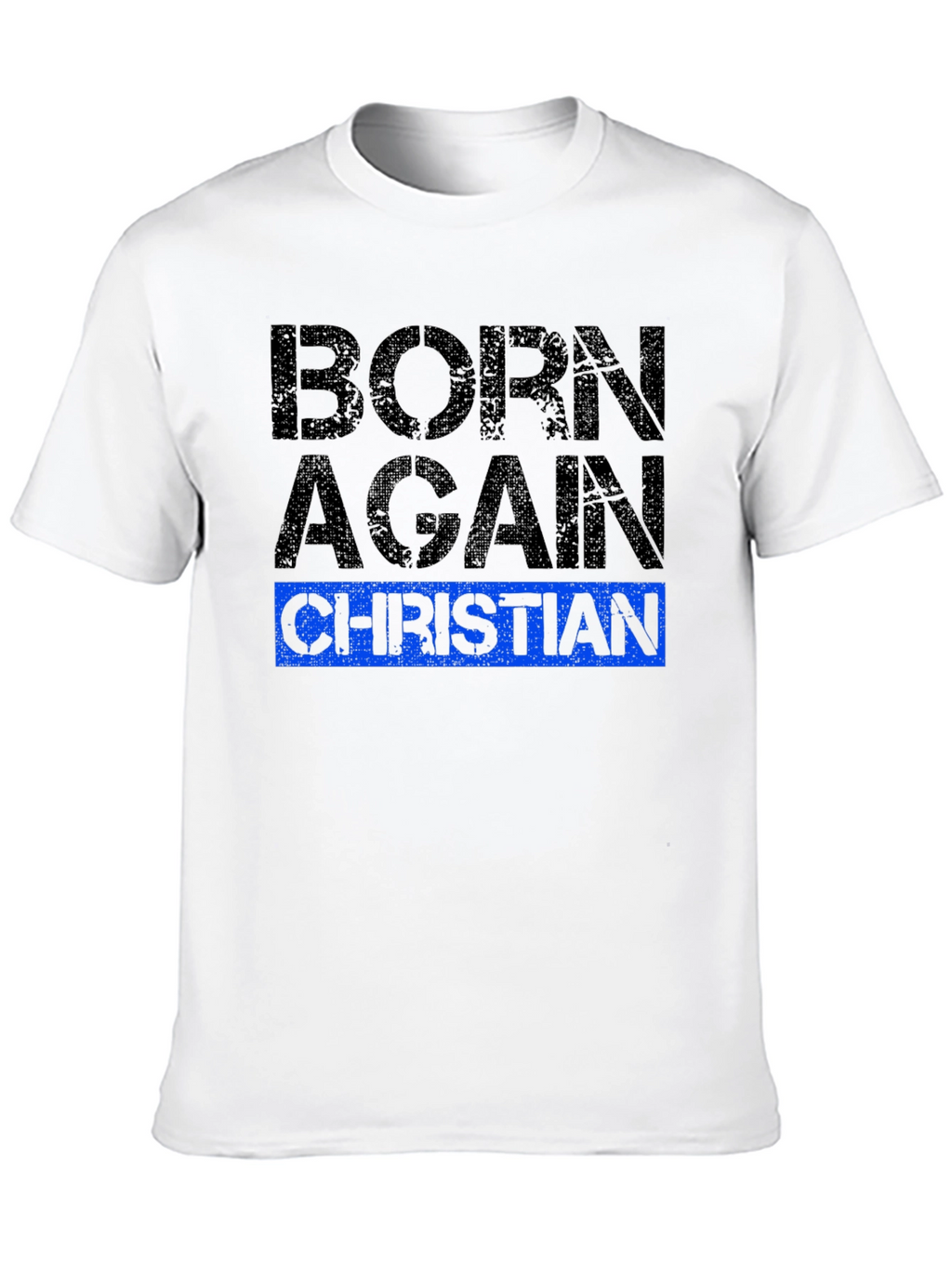 Born Again Christian T-Shirt - Religious Apparel