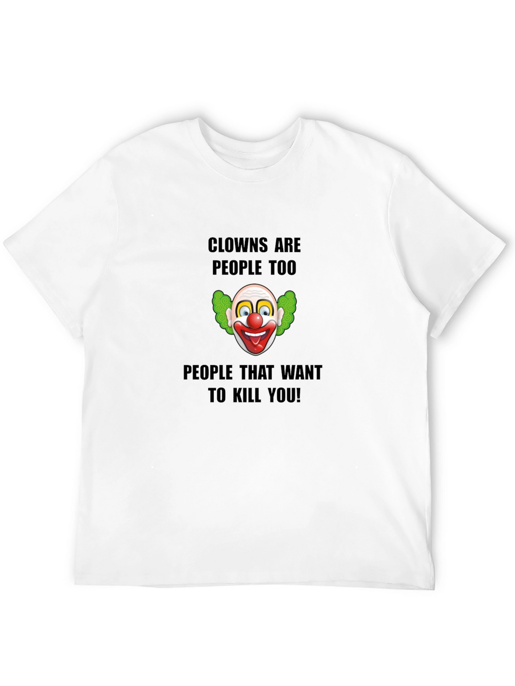 Clowns Are People Too Graphic T-Shirt