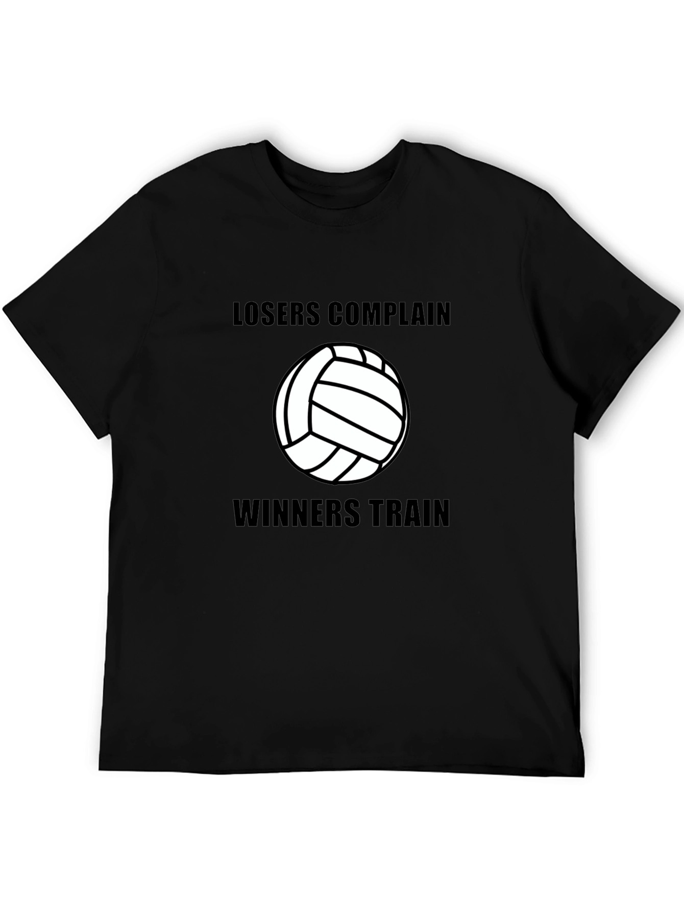 Volleyball Losers Complain Winners Train Black T-Shirt