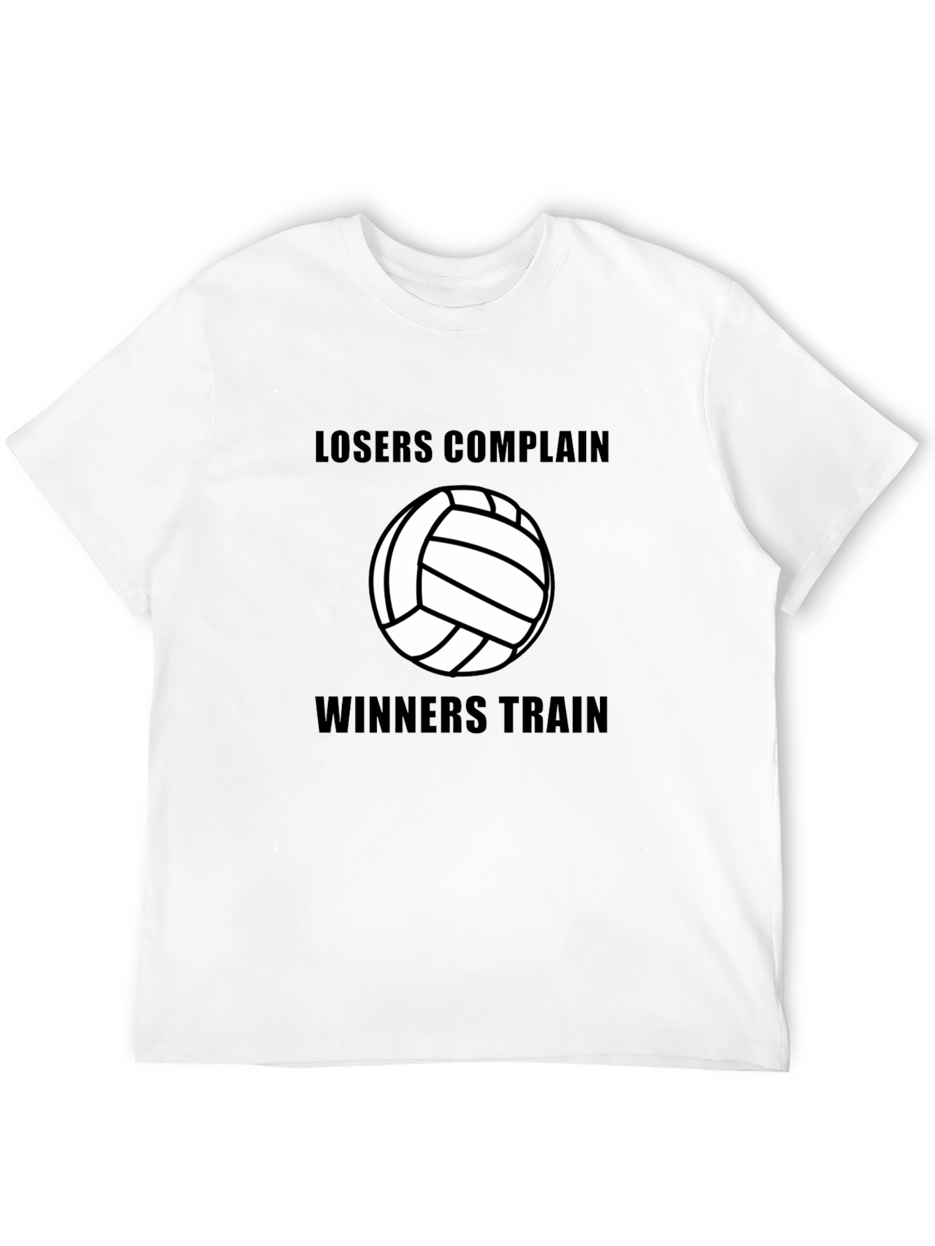 Volleyball Losers Complain Winners Train Black T-Shirt