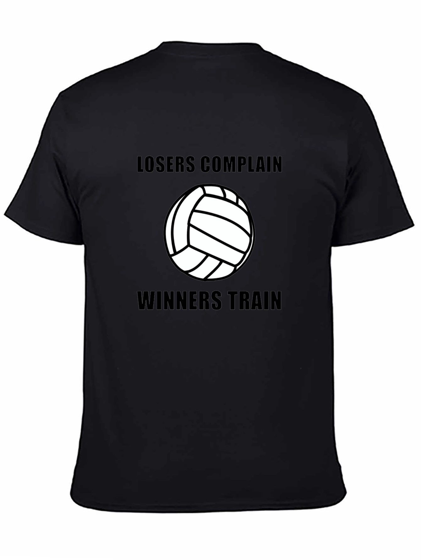 Volleyball Losers Complain Winners Train Black T-Shirt