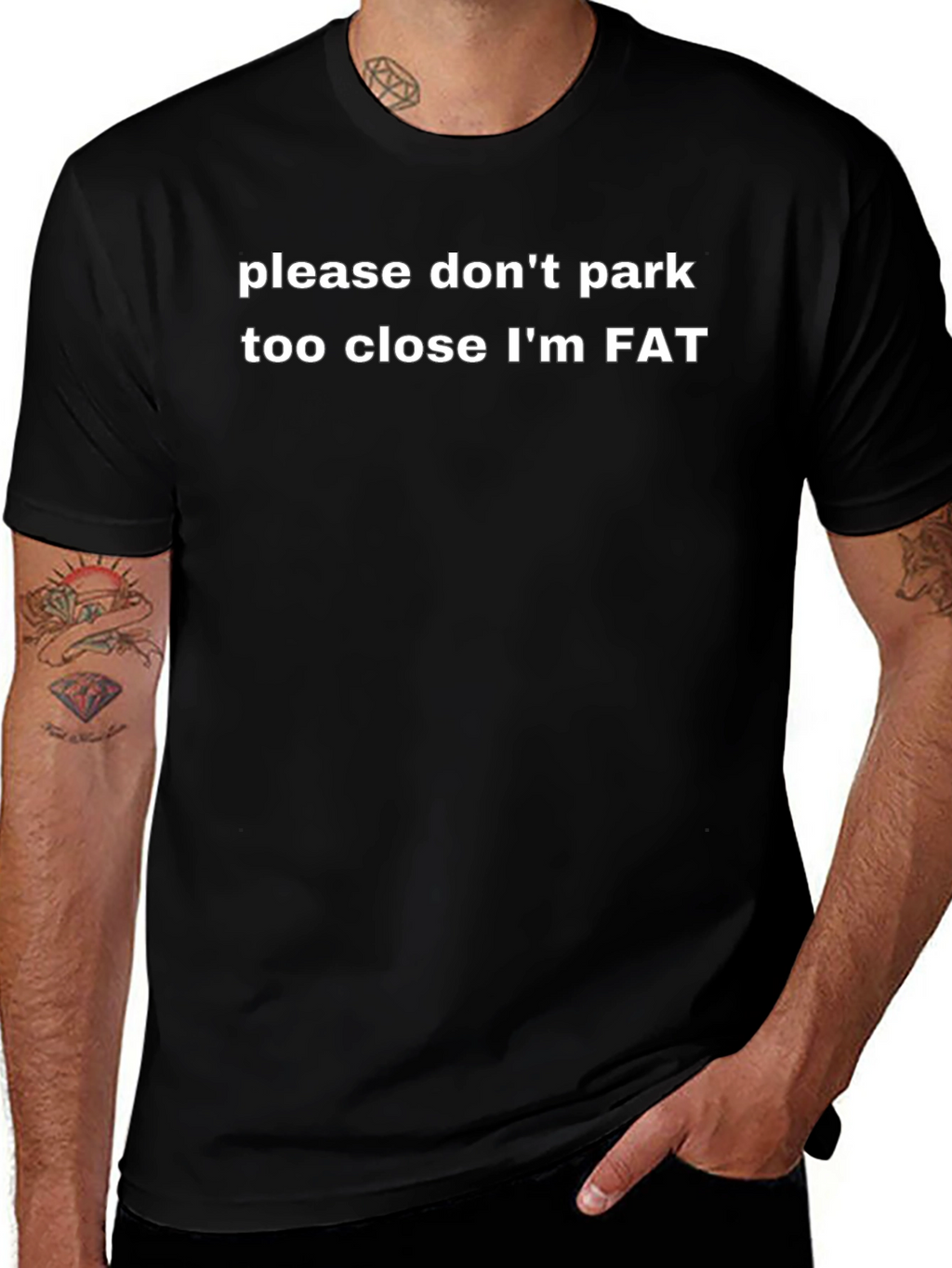 Funny Please Dont Park Too Close Im FAT T-Shirt