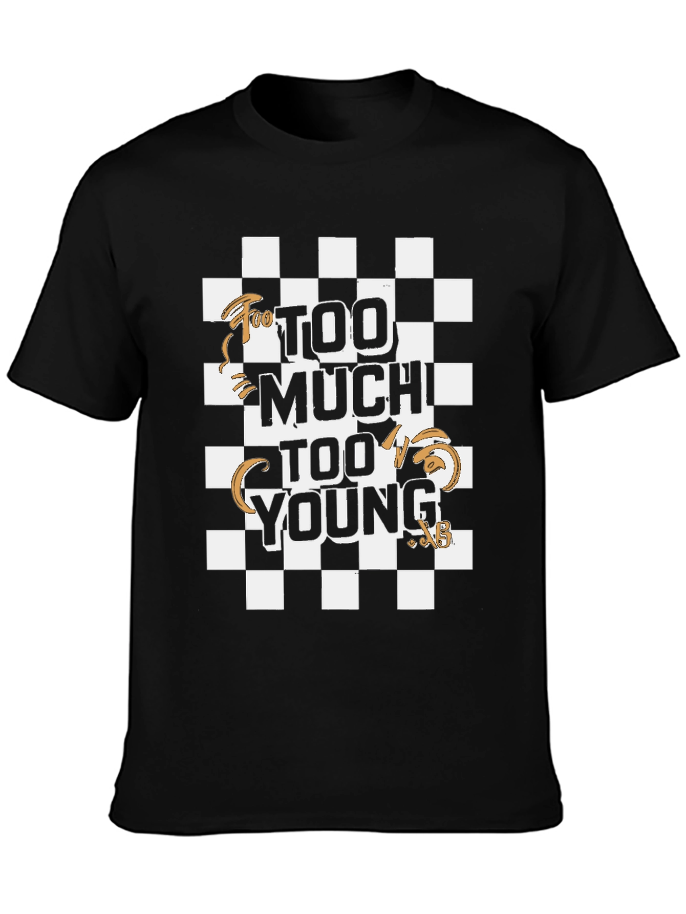 Too Much Too Young Graphic Tee