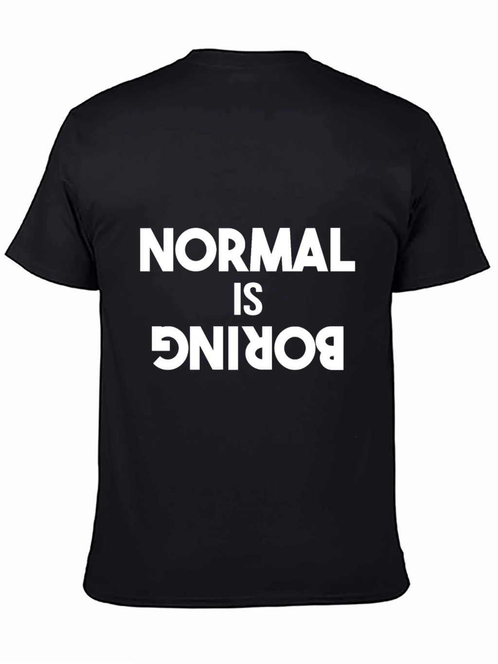 Normal is Boring Graphic T-Shirt