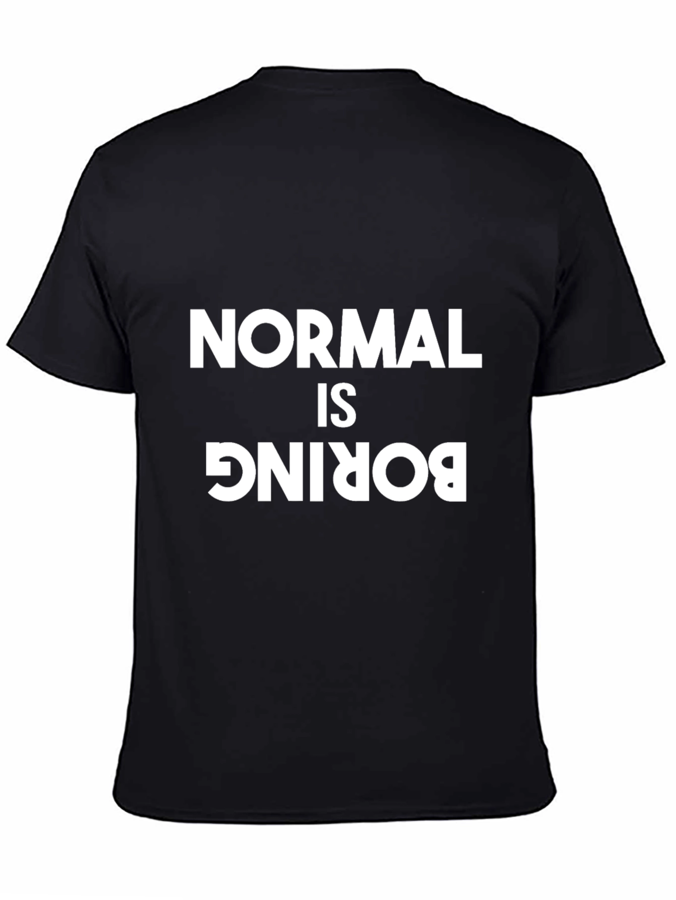 Normal is Boring Graphic T-Shirt