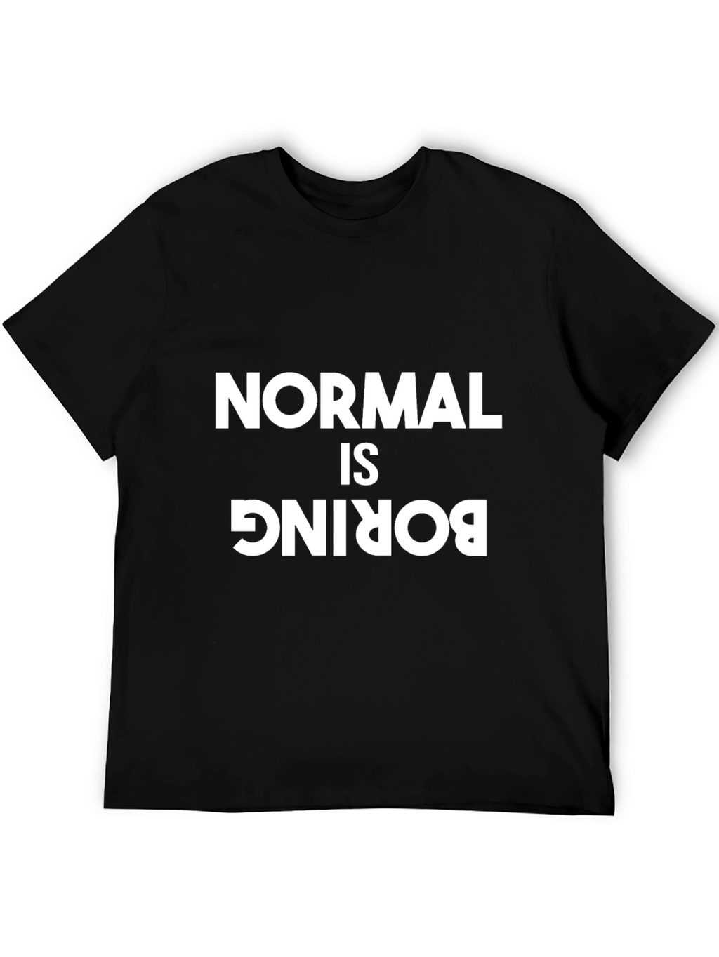 Normal is Boring Graphic T-Shirt