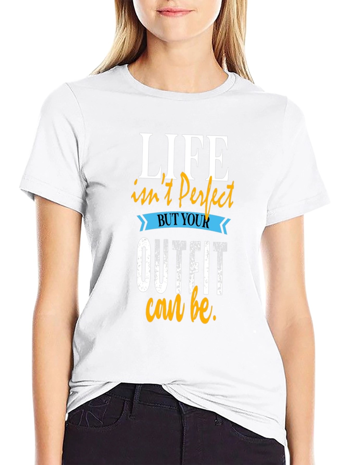 Life Isnt Perfect Outfit T-Shirt