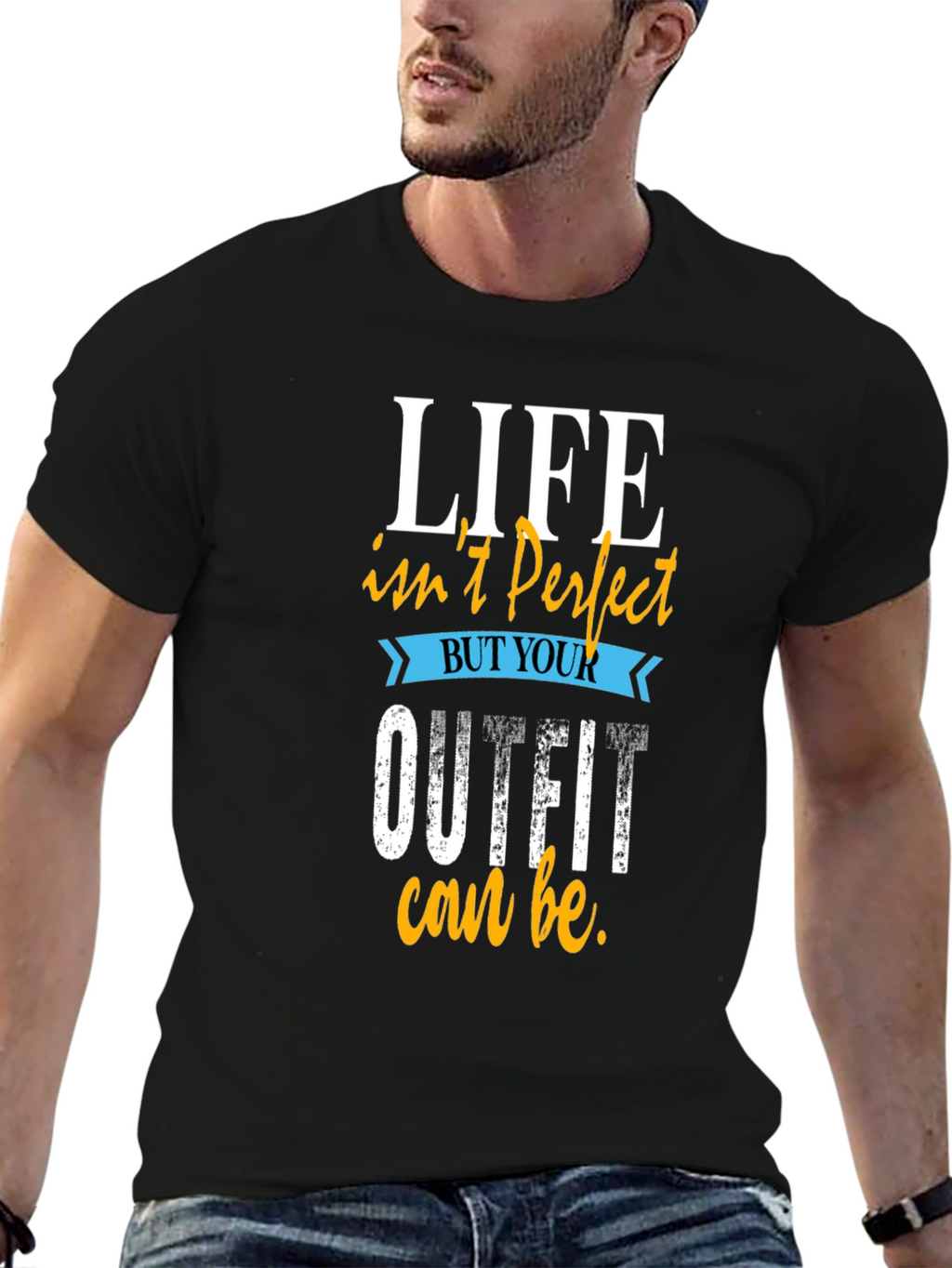 Life Isnt Perfect Outfit T-Shirt