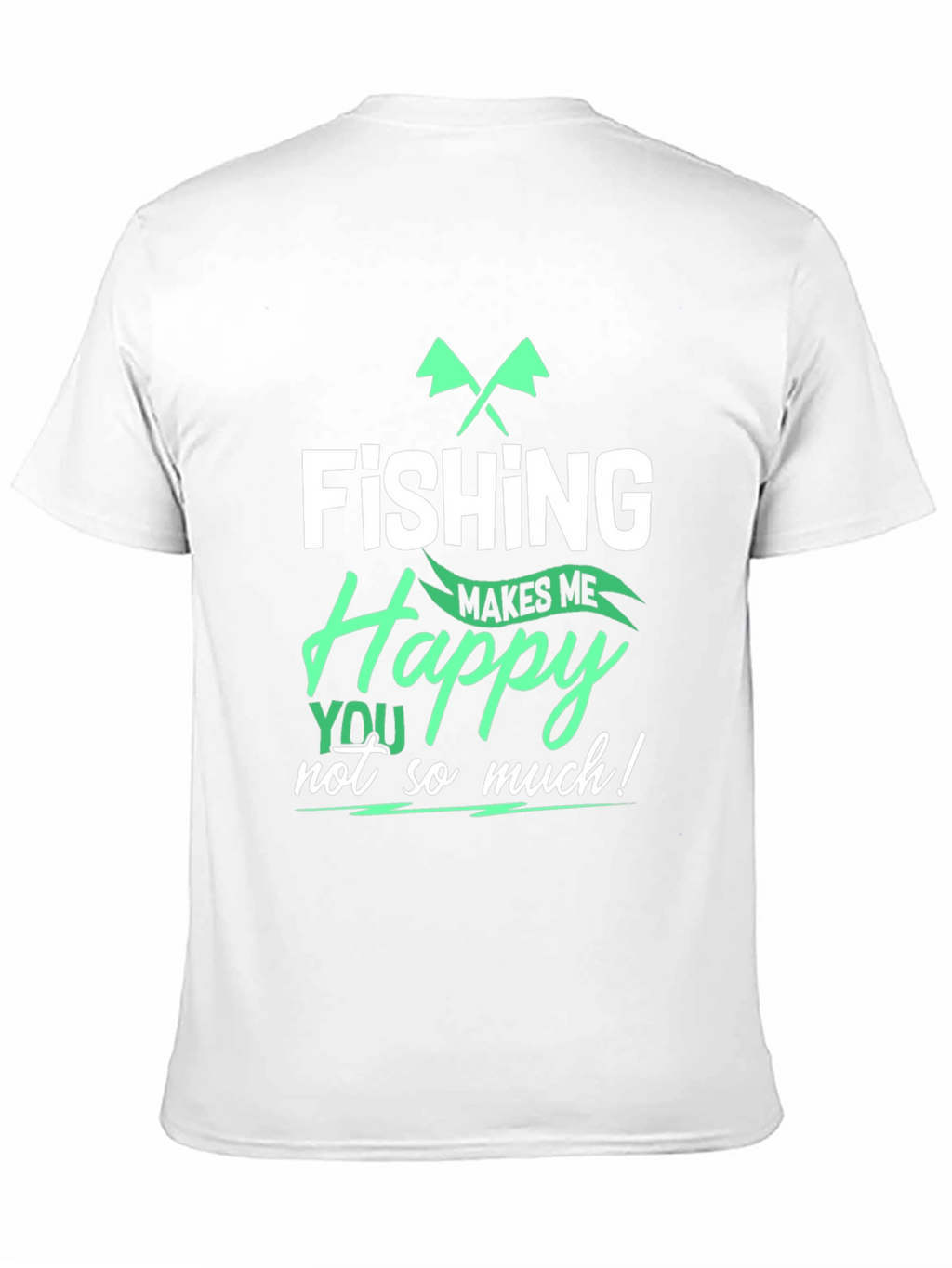 Fishing Makes Me Happy T-Shirt