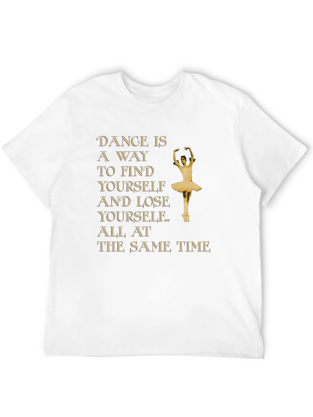 Dance is a Way to Find Yourself Graphic Tee