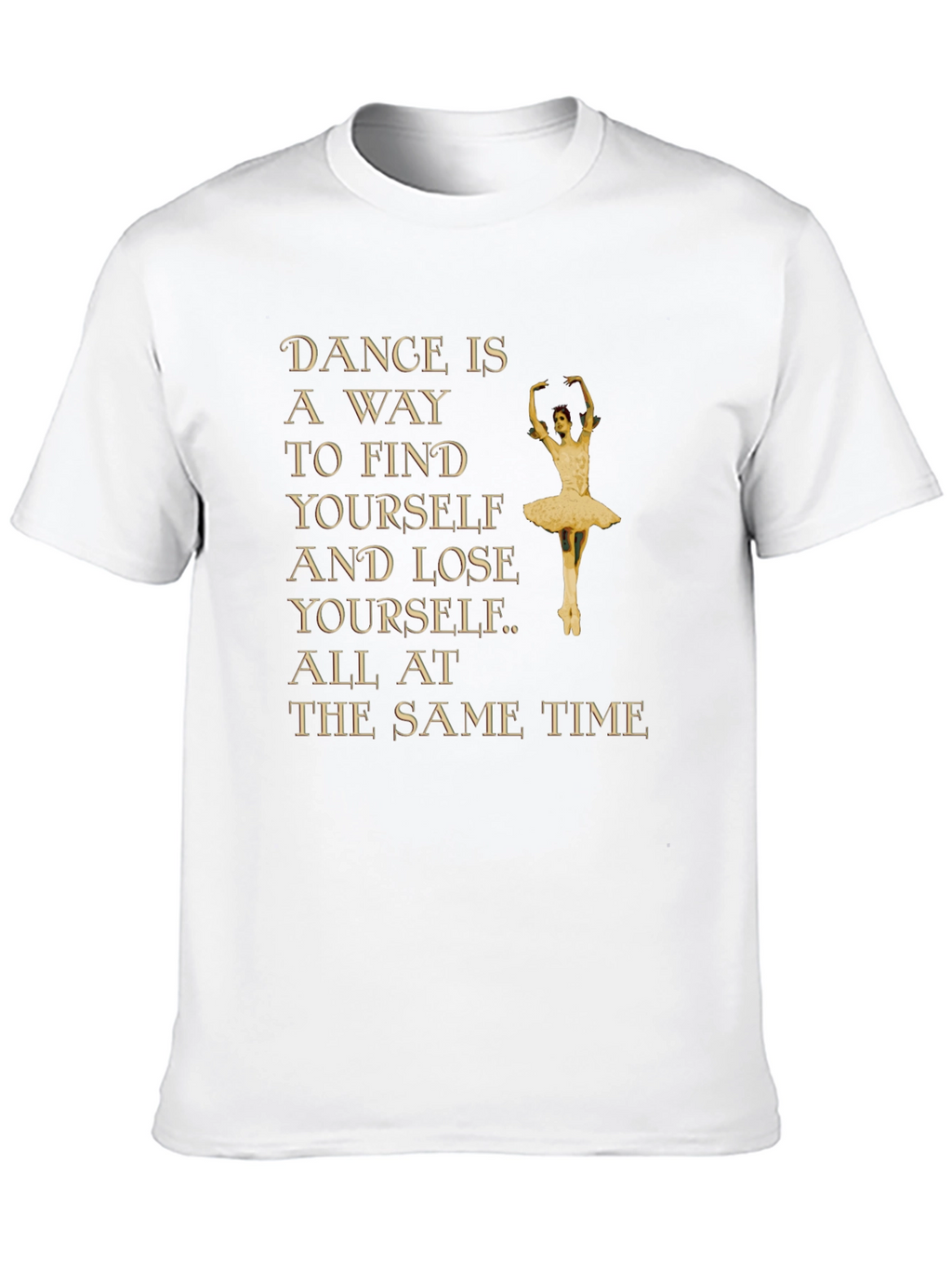 Dance is a Way to Find Yourself Graphic Tee