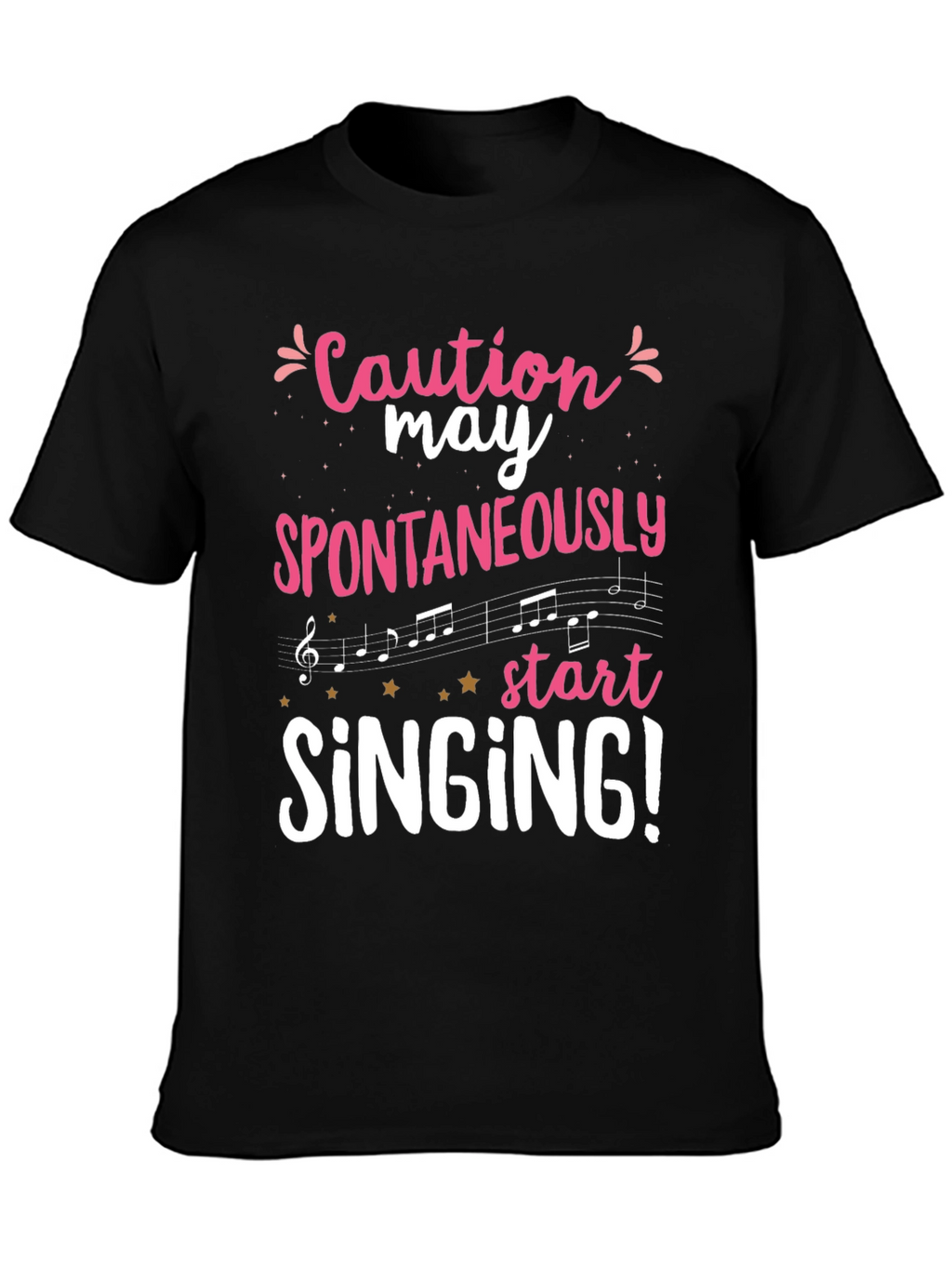 Caution May Spontaneously Start Singing Graphic Tee