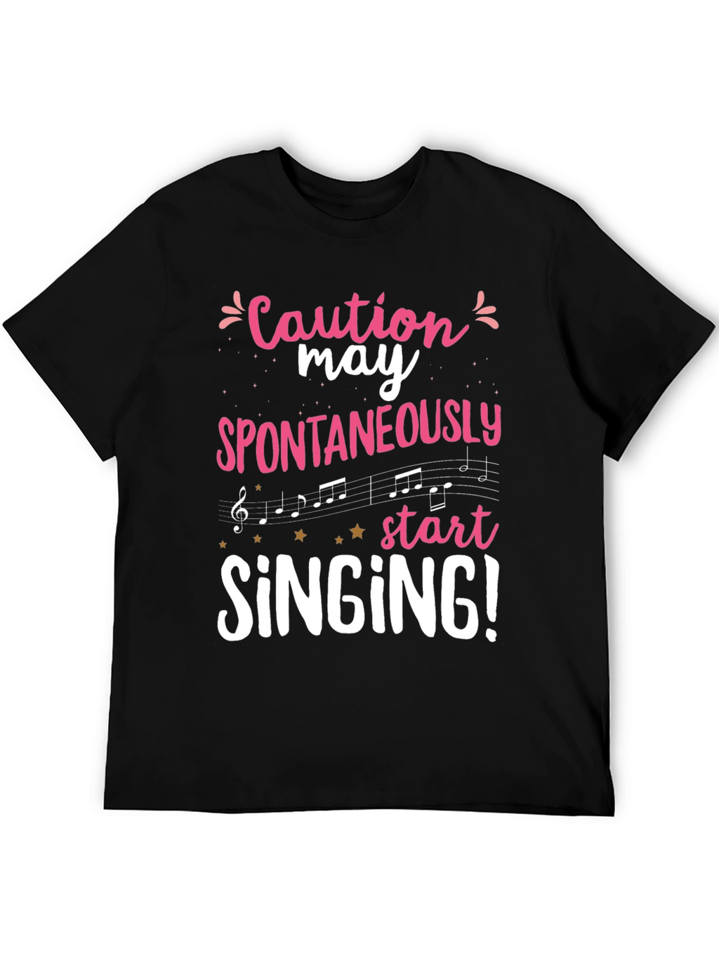 Caution May Spontaneously Start Singing Graphic Tee