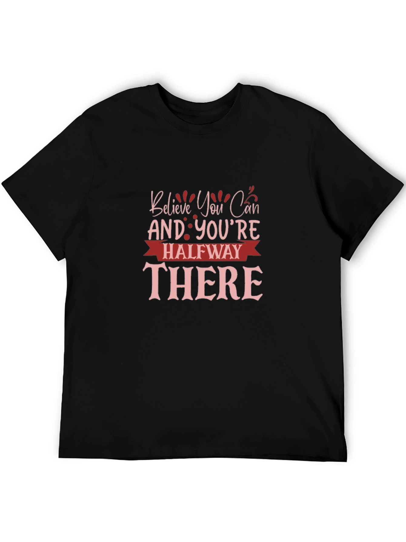 Believe You Can Graphic Tee - Motivational Black T-Shirt