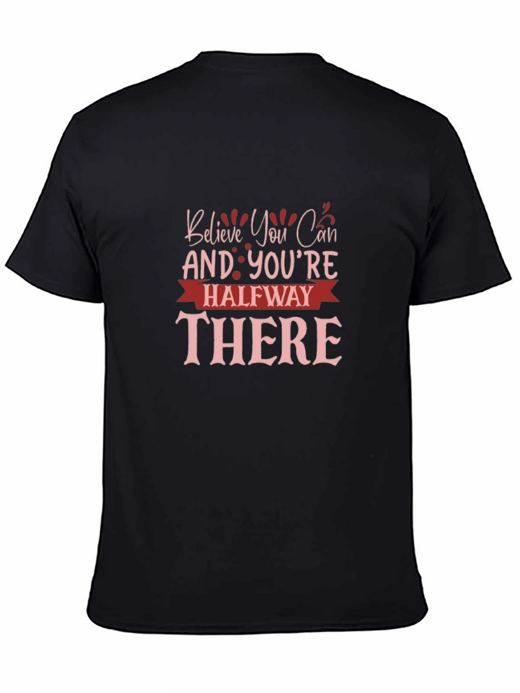 Believe You Can Graphic Tee - Motivational Black T-Shirt