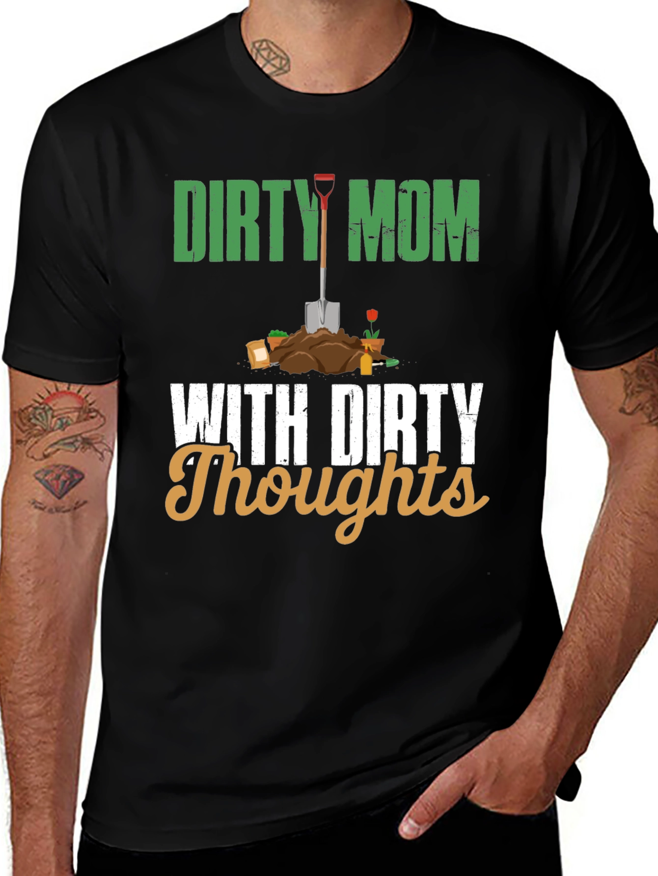 Dirty Mom With Dirty Thoughts T-Shirt - Gardening Humor Tee