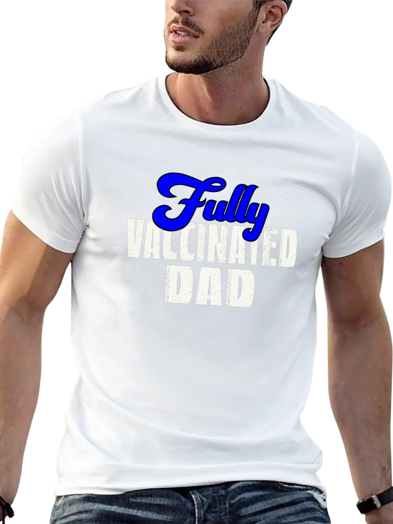 Fully Vaccinated Dad Tee - Cool Novelty T-Shirt
