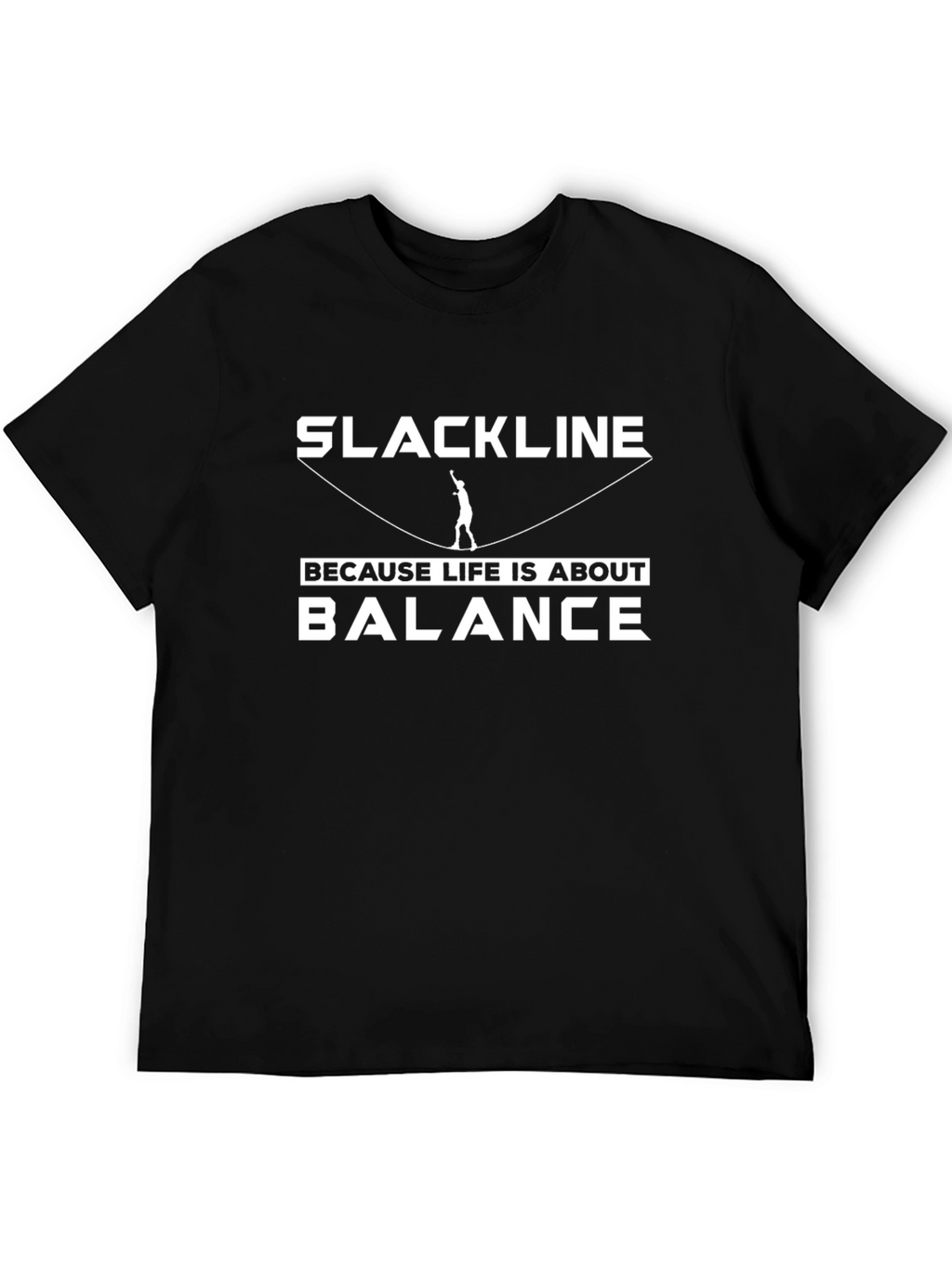 Slackline Balance T-Shirt: Life is About Balance