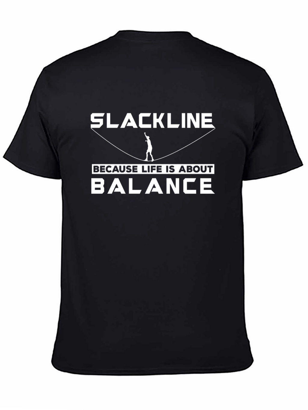 Slackline Balance T-Shirt: Life is About Balance