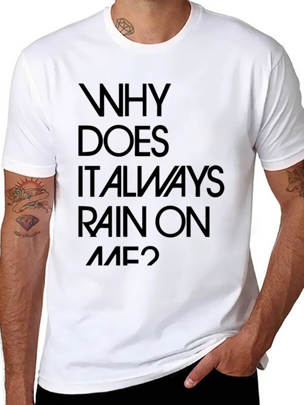 Why Does It Always Rain On Me? Graphic Tee