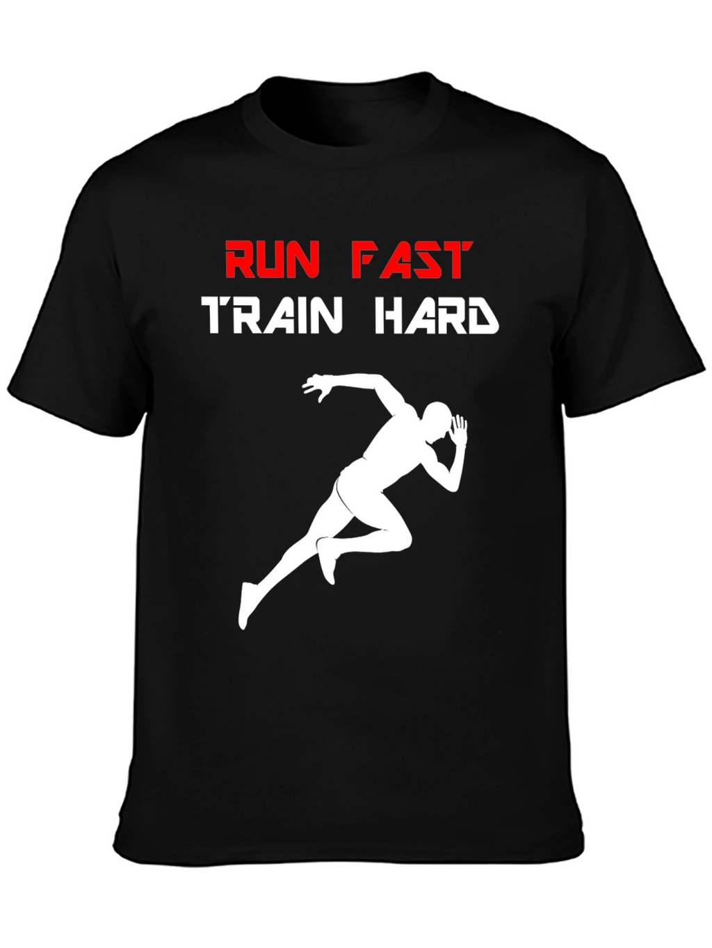 Run Fast Train Hard Graphic T-Shirt