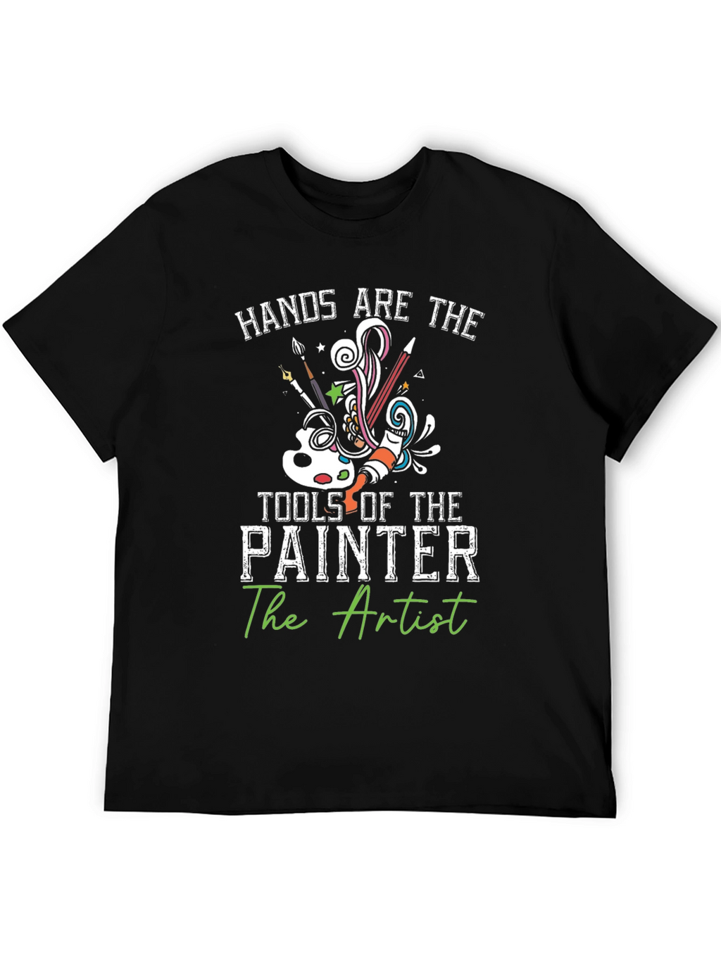 Artists Hands T-Shirt: Creative Painter Design