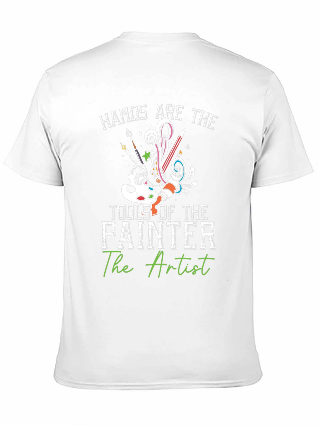 Artists Hands T-Shirt: Creative Painter Design