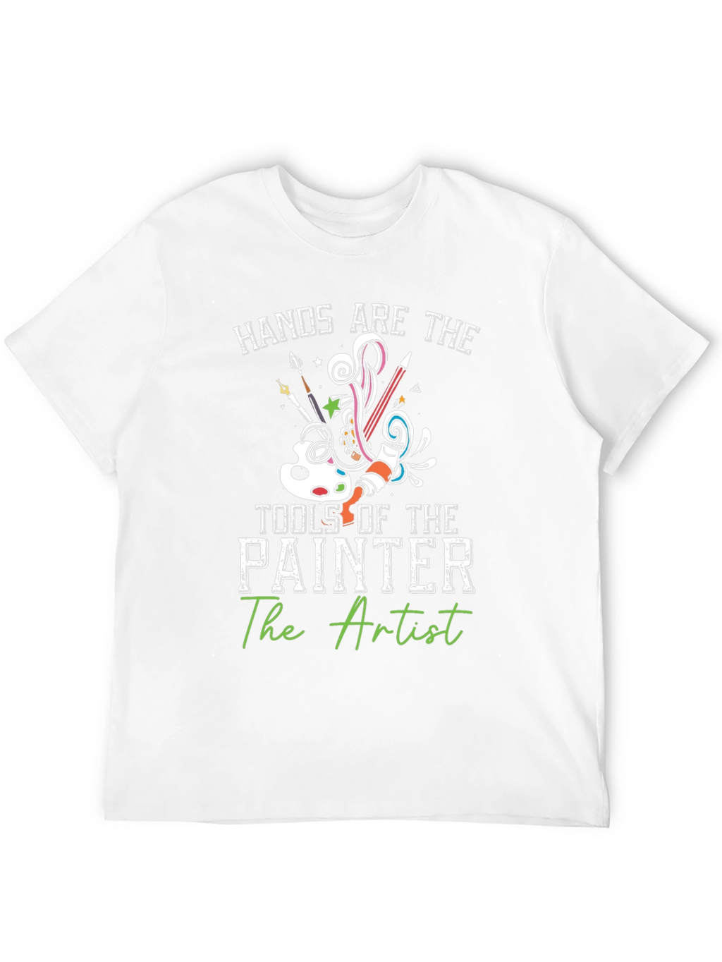 Artists Hands T-Shirt: Creative Painter Design