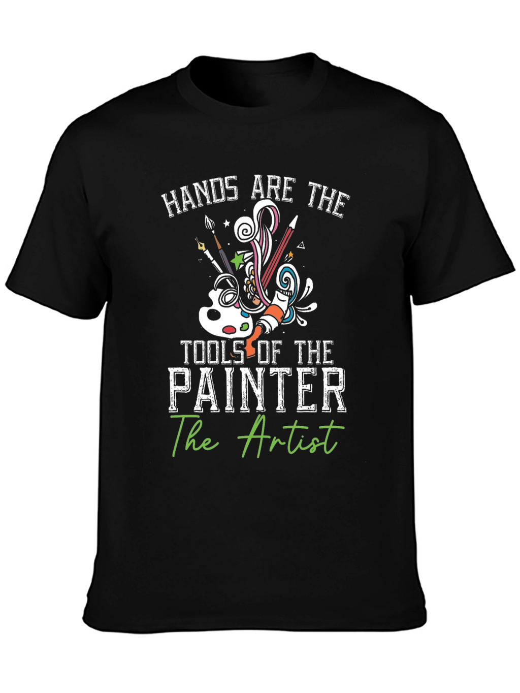Artists Hands T-Shirt: Creative Painter Design