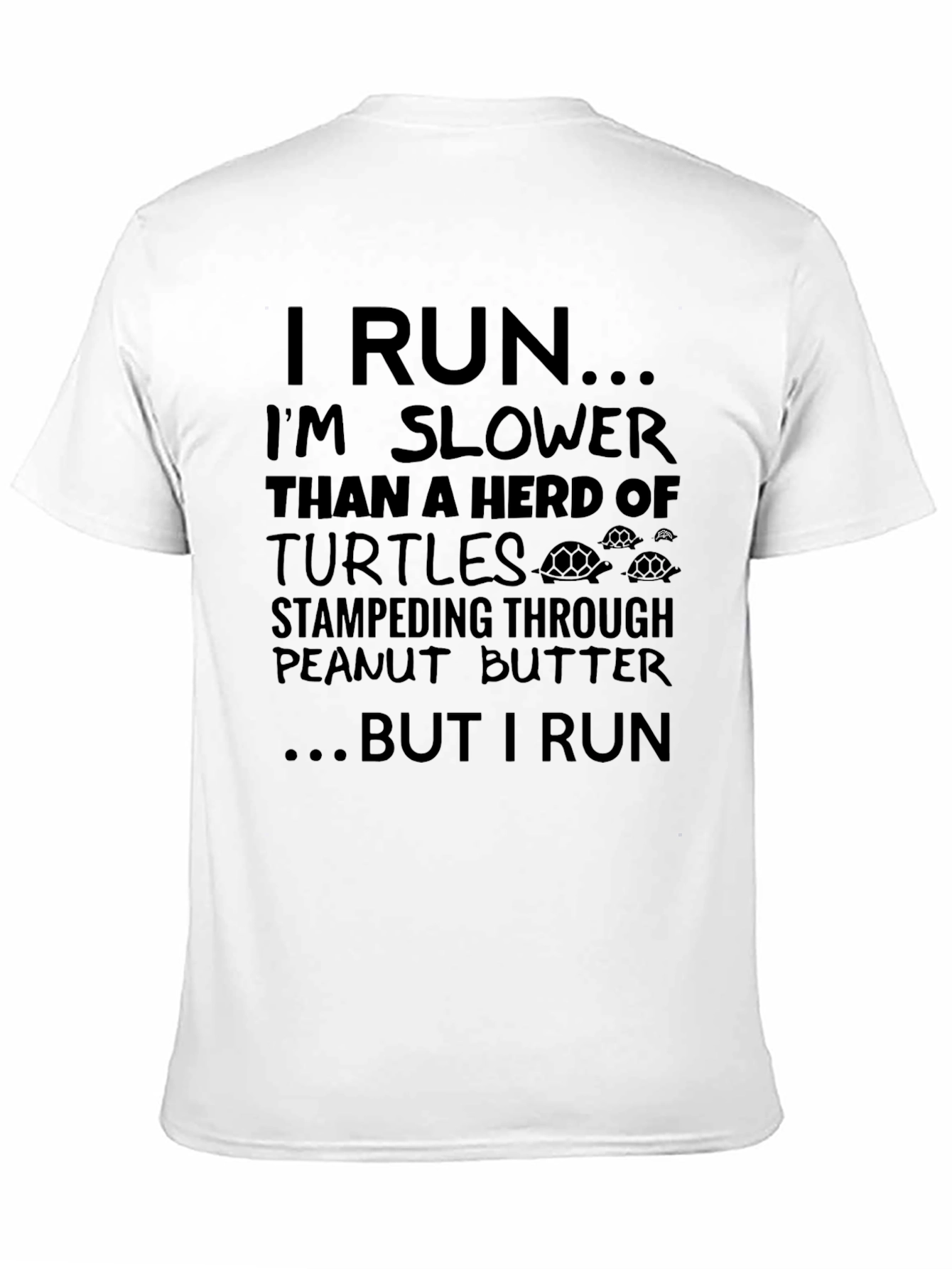 I Run Slower Than Turtles Funny Black T-Shirt