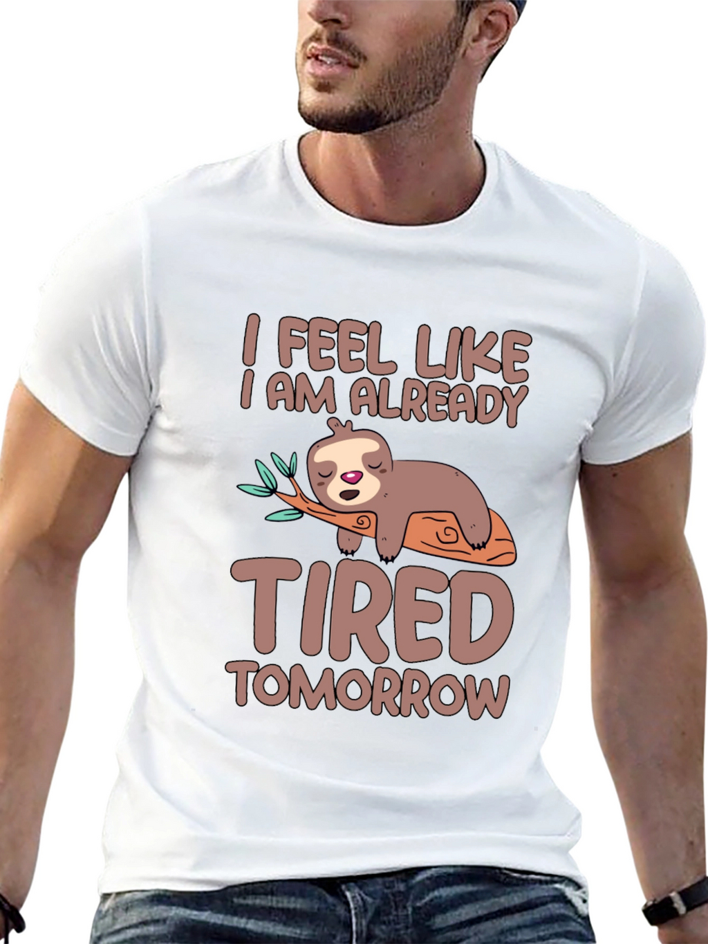 Lazy Sloth T-Shirt - I Feel Tired Tomorrow