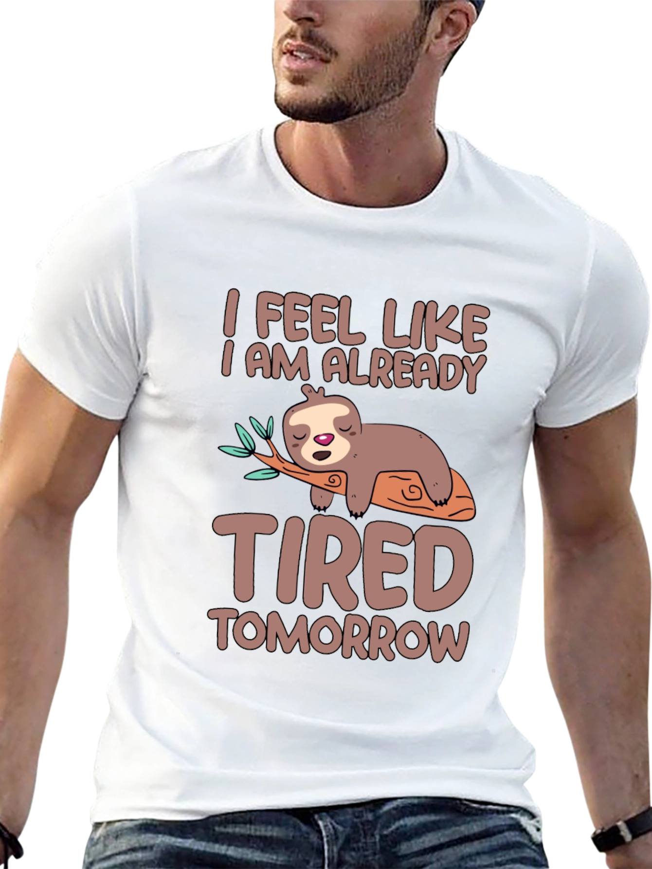 Lazy Sloth T-Shirt - I Feel Tired Tomorrow