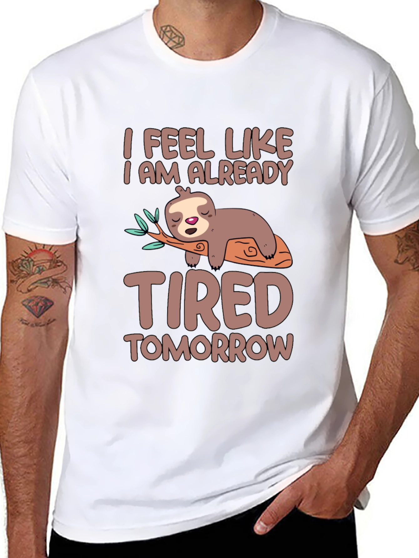 Lazy Sloth T-Shirt - I Feel Tired Tomorrow