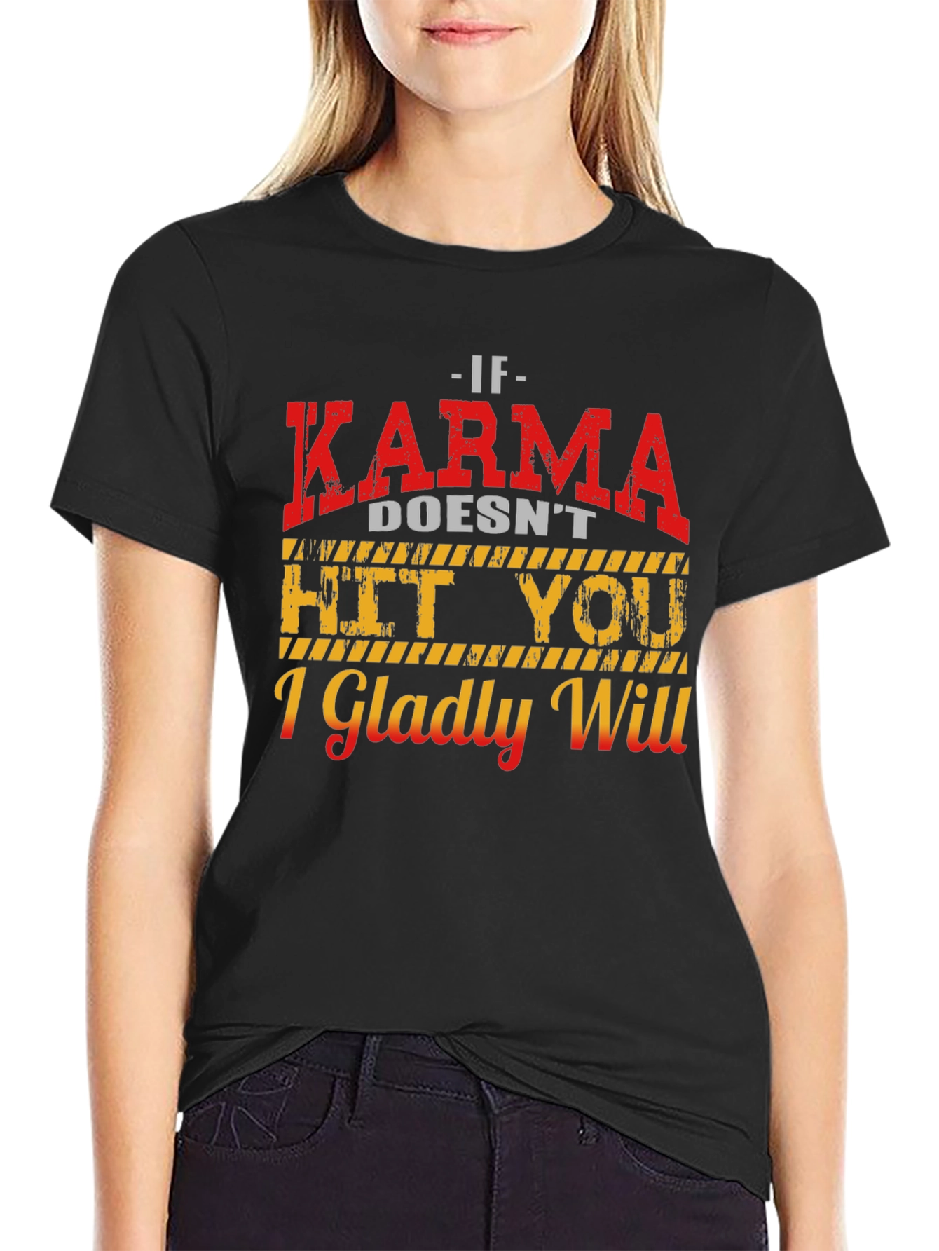 Karma T-Shirt Funny Sarcastic Revenge Tee