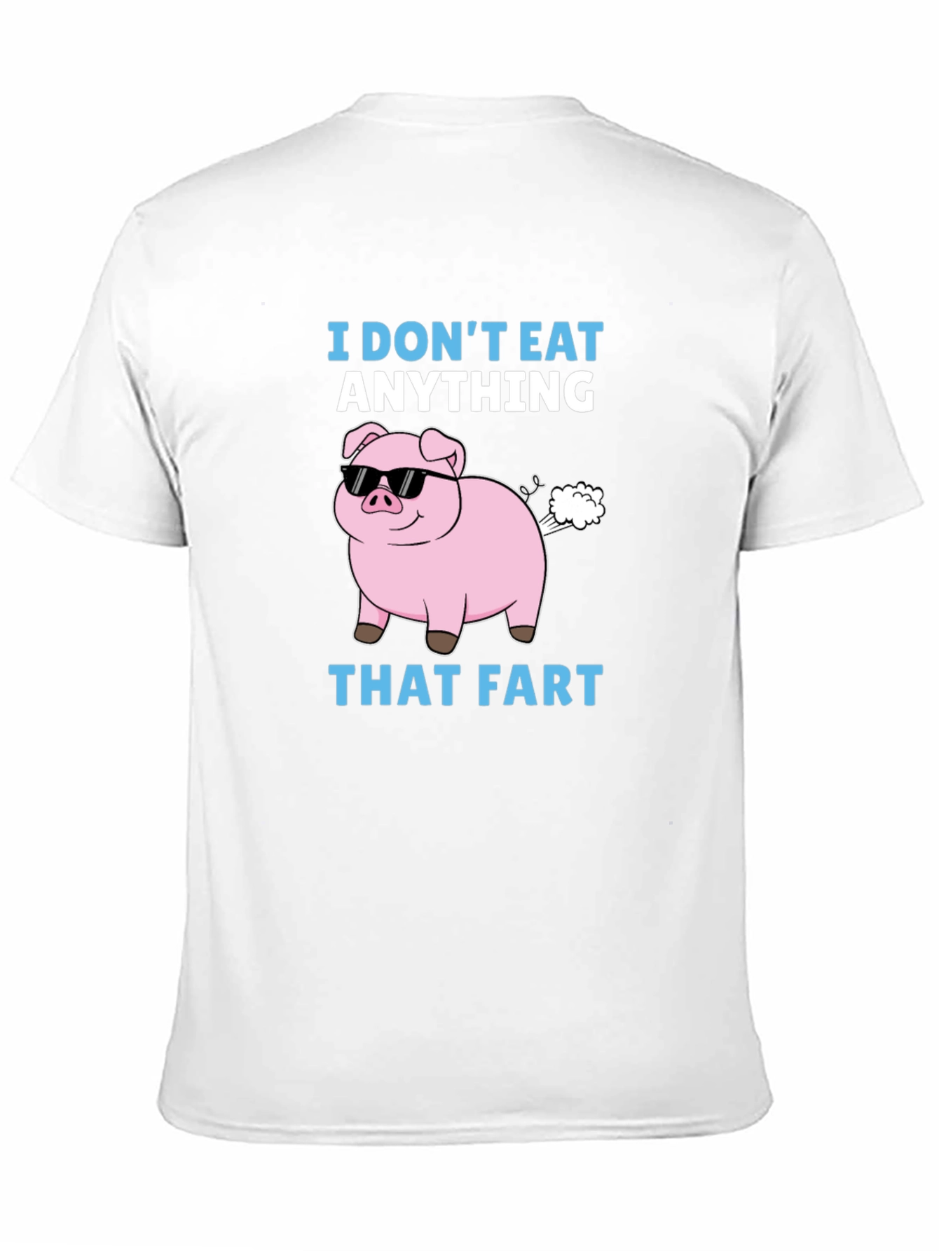Funny I Dont Eat Anything That Fart Pig T-Shirt