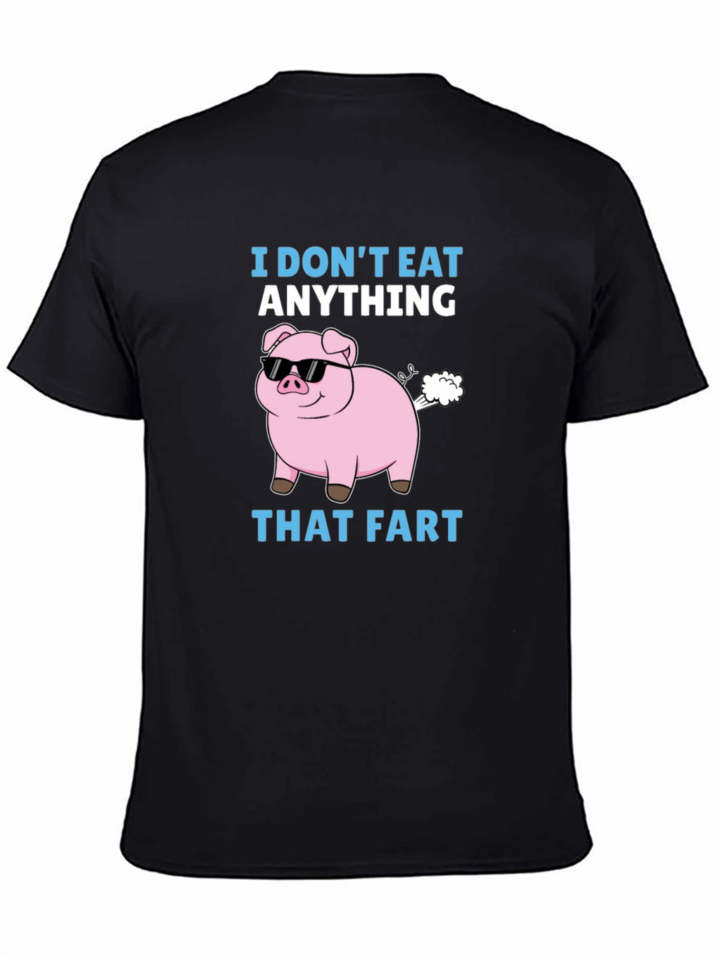 Funny I Dont Eat Anything That Fart Pig T-Shirt