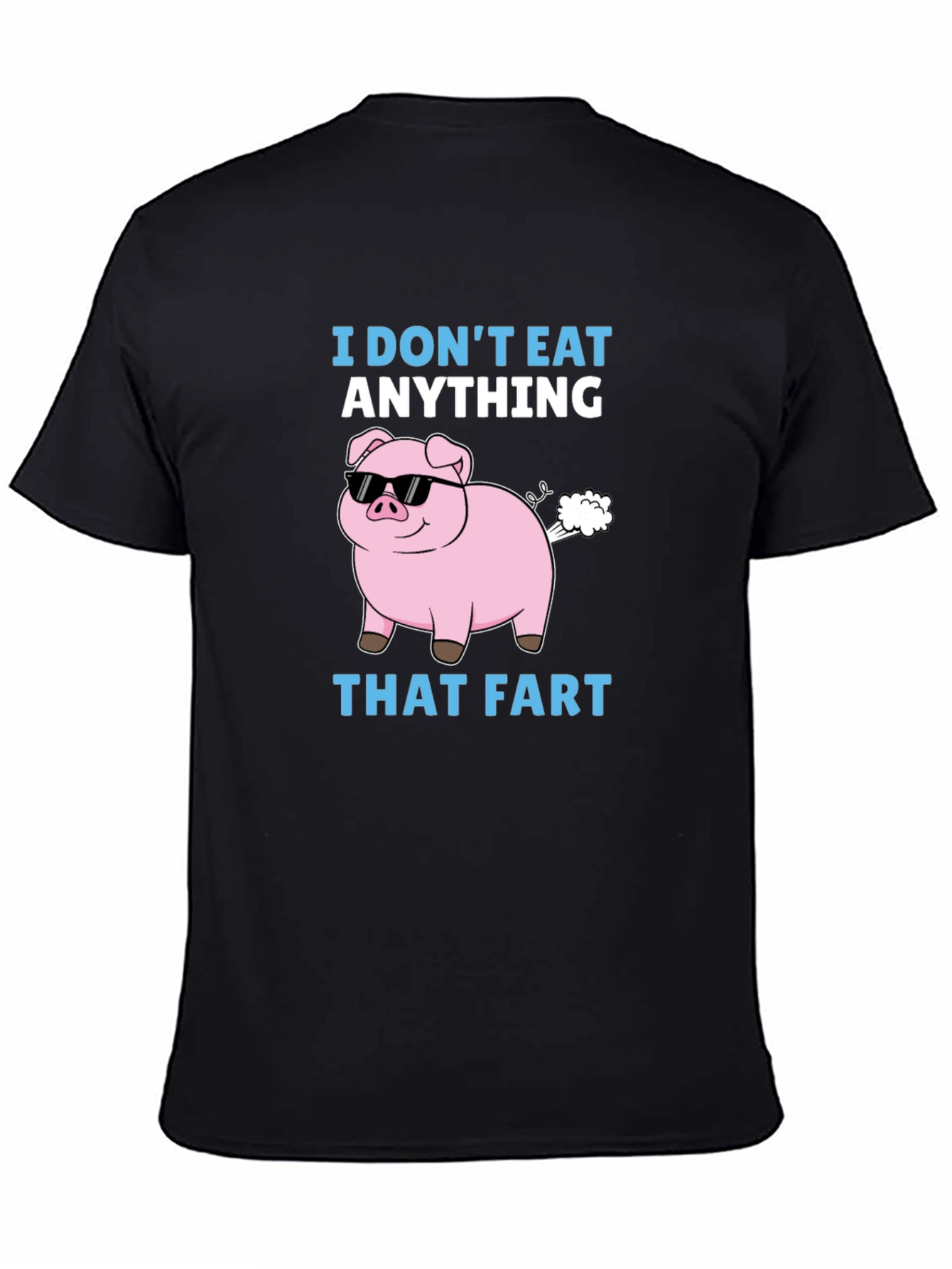 Funny I Dont Eat Anything That Fart Pig T-Shirt