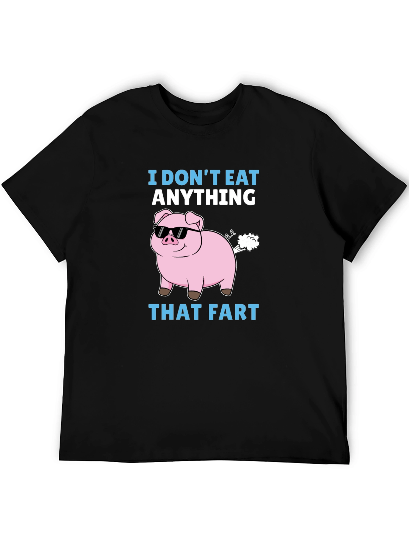 Funny I Dont Eat Anything That Fart Pig T-Shirt