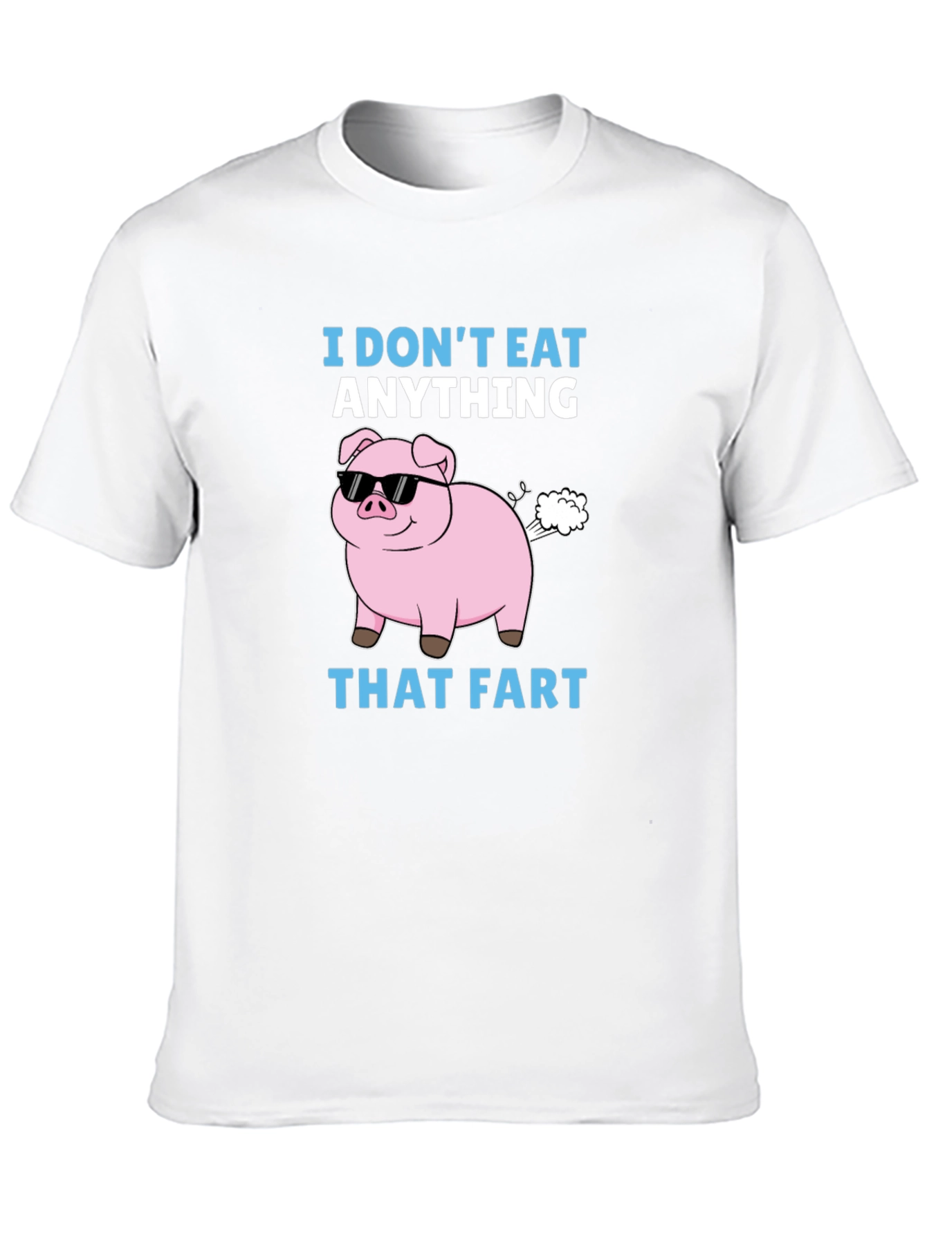 Funny I Dont Eat Anything That Fart Pig T-Shirt