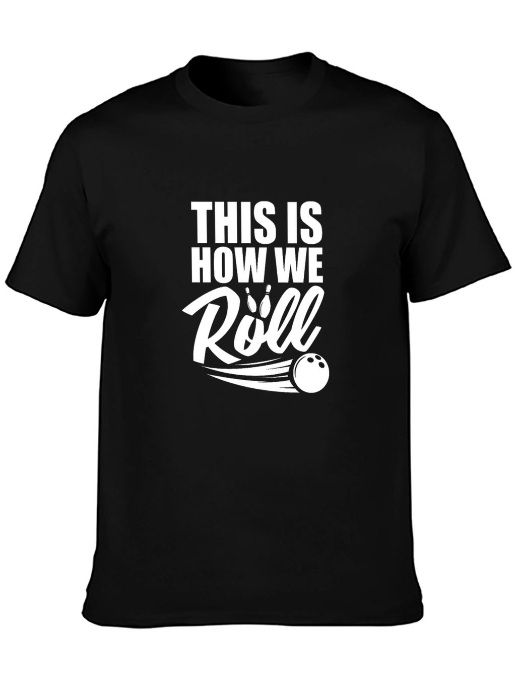 This is How We Roll Bowling T-Shirt
